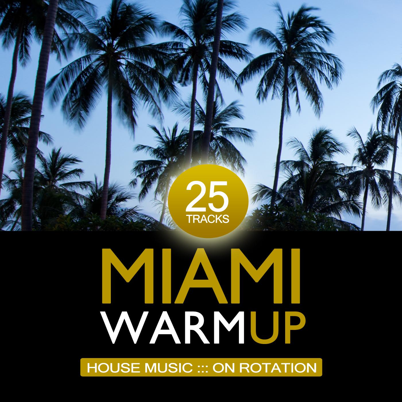 Miami Warmup - House on Rotation, Vol. 1