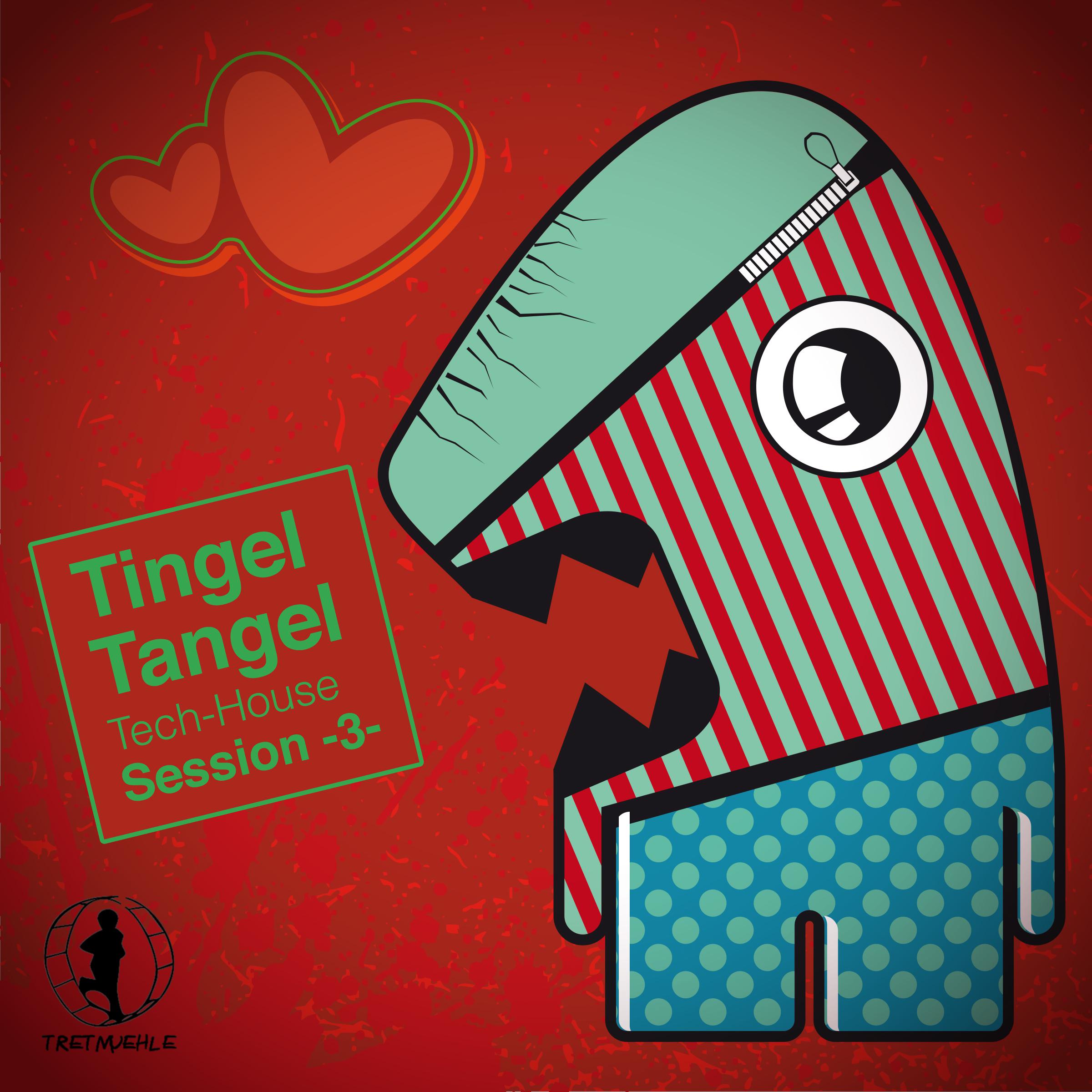 Tingel Tangel, Vol. 3 - Tech House Session!
