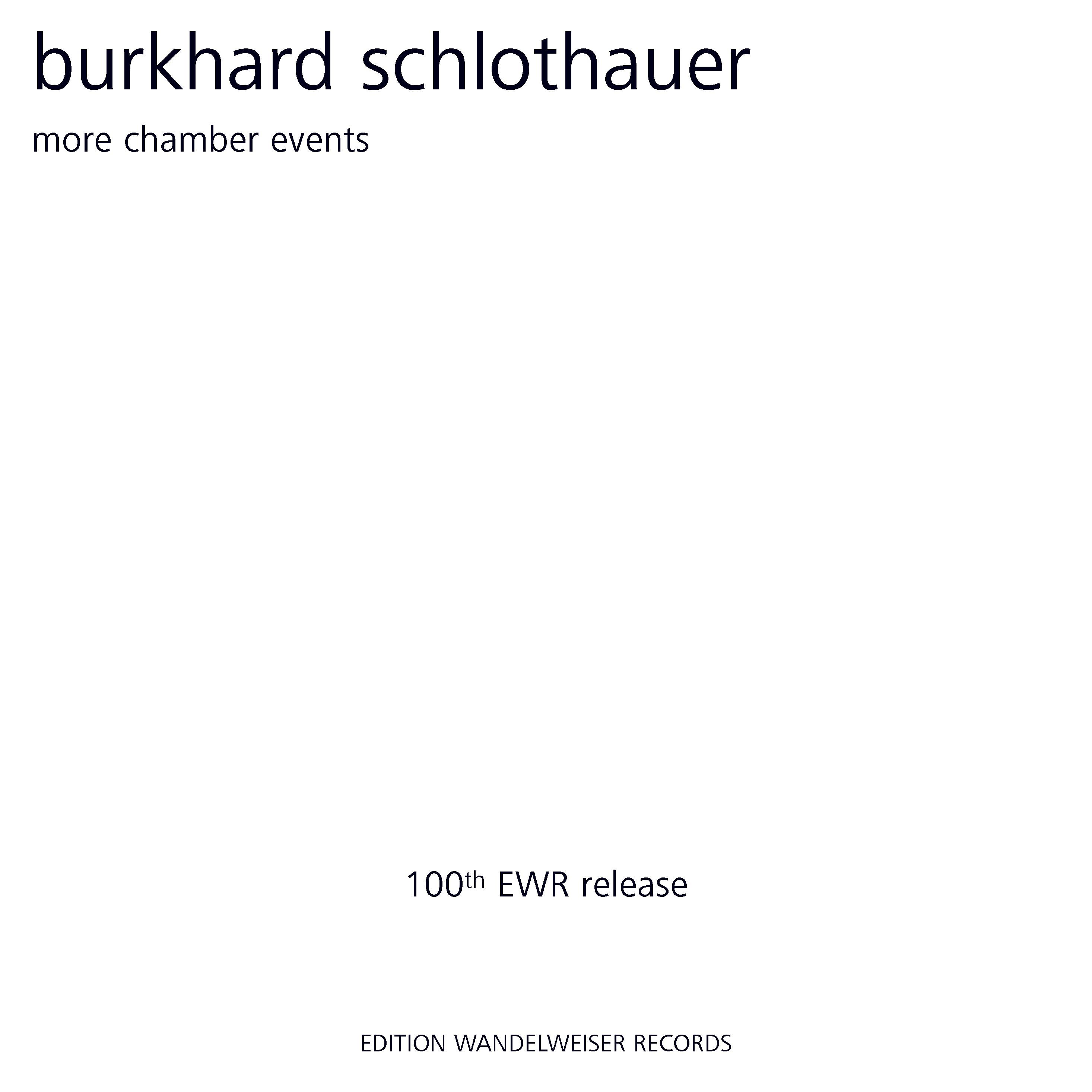 Burkhard Schlothauer: More Chamber Events