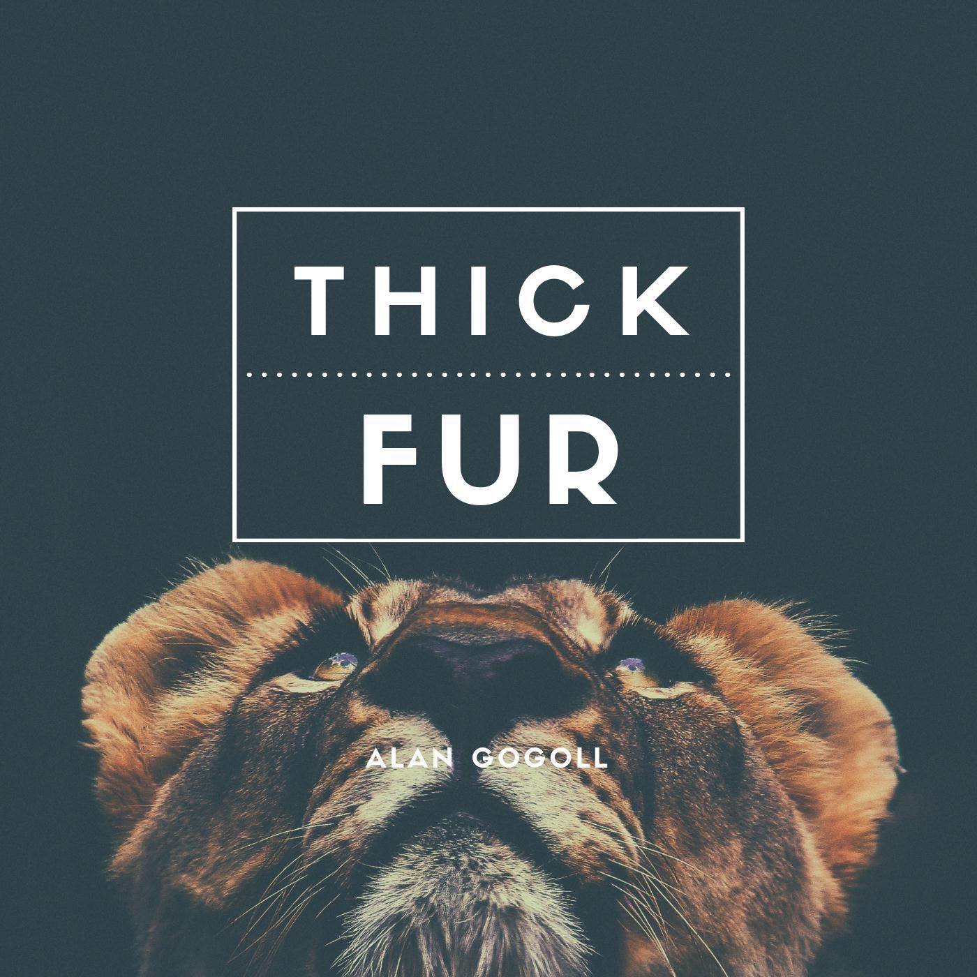 Thick Fur