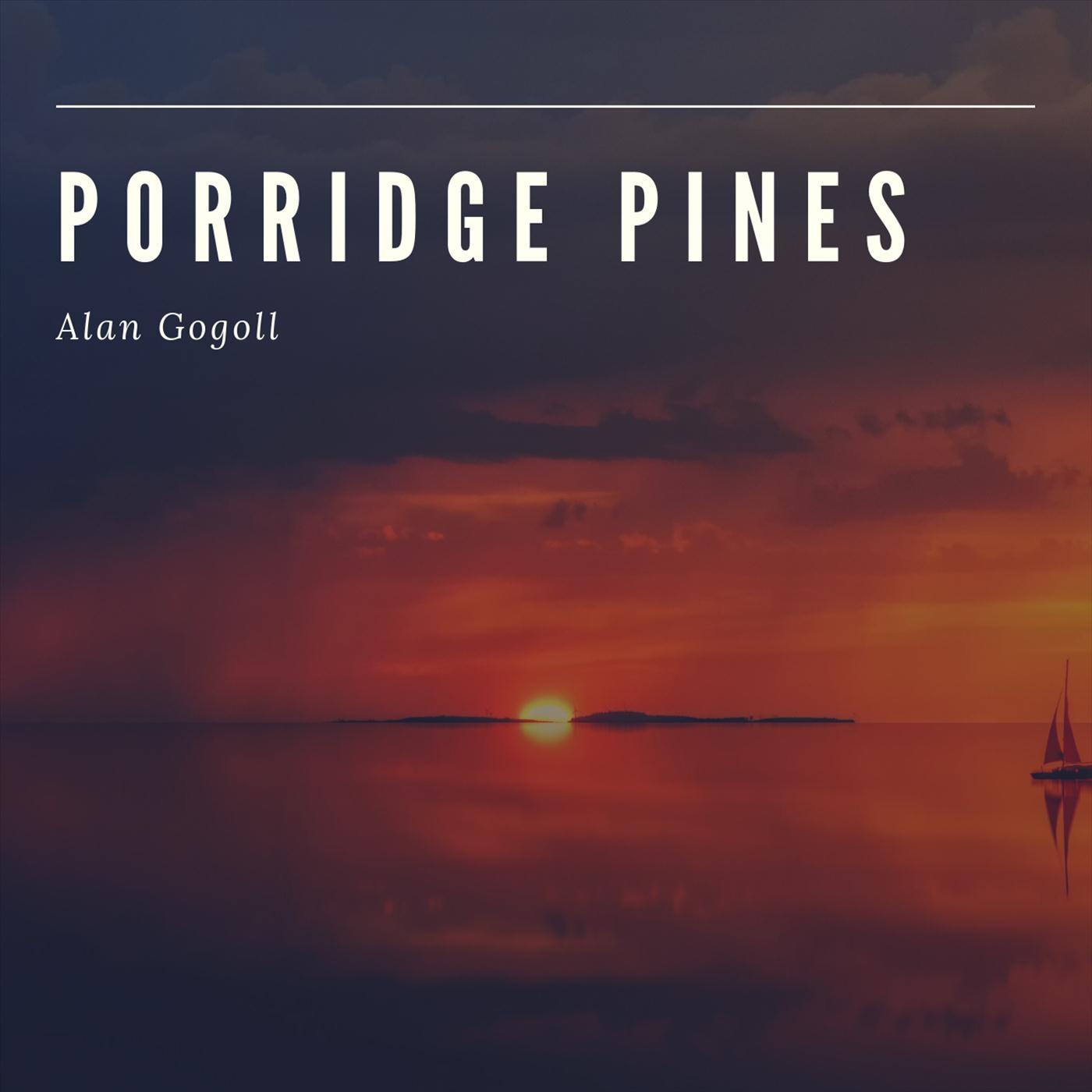 Porridge Pines