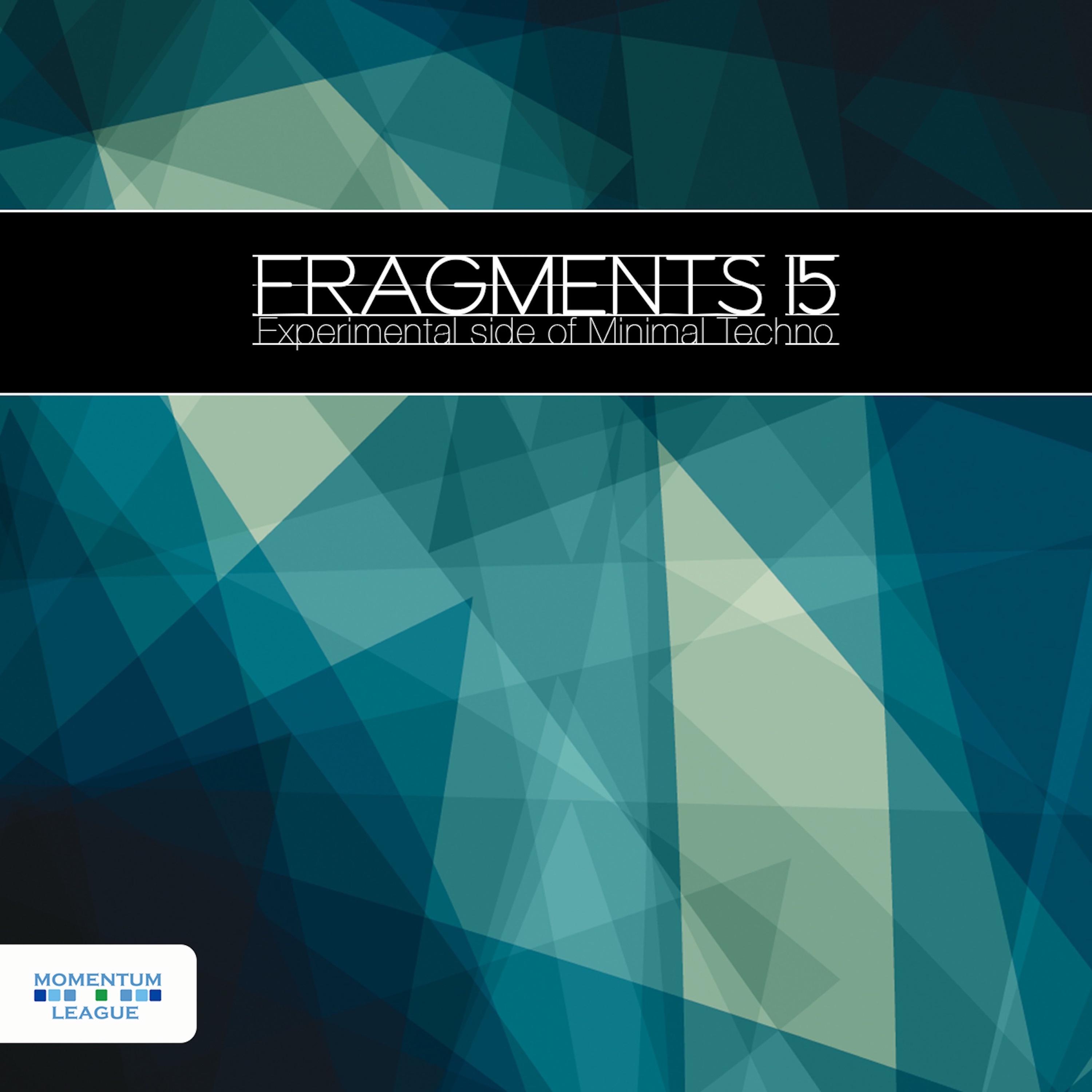 Fragments 15 - Experimental Side of Minimal Techno