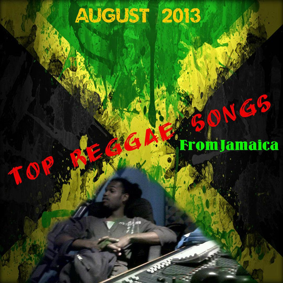 TOP Reggae Songs From Jamaica August 2013