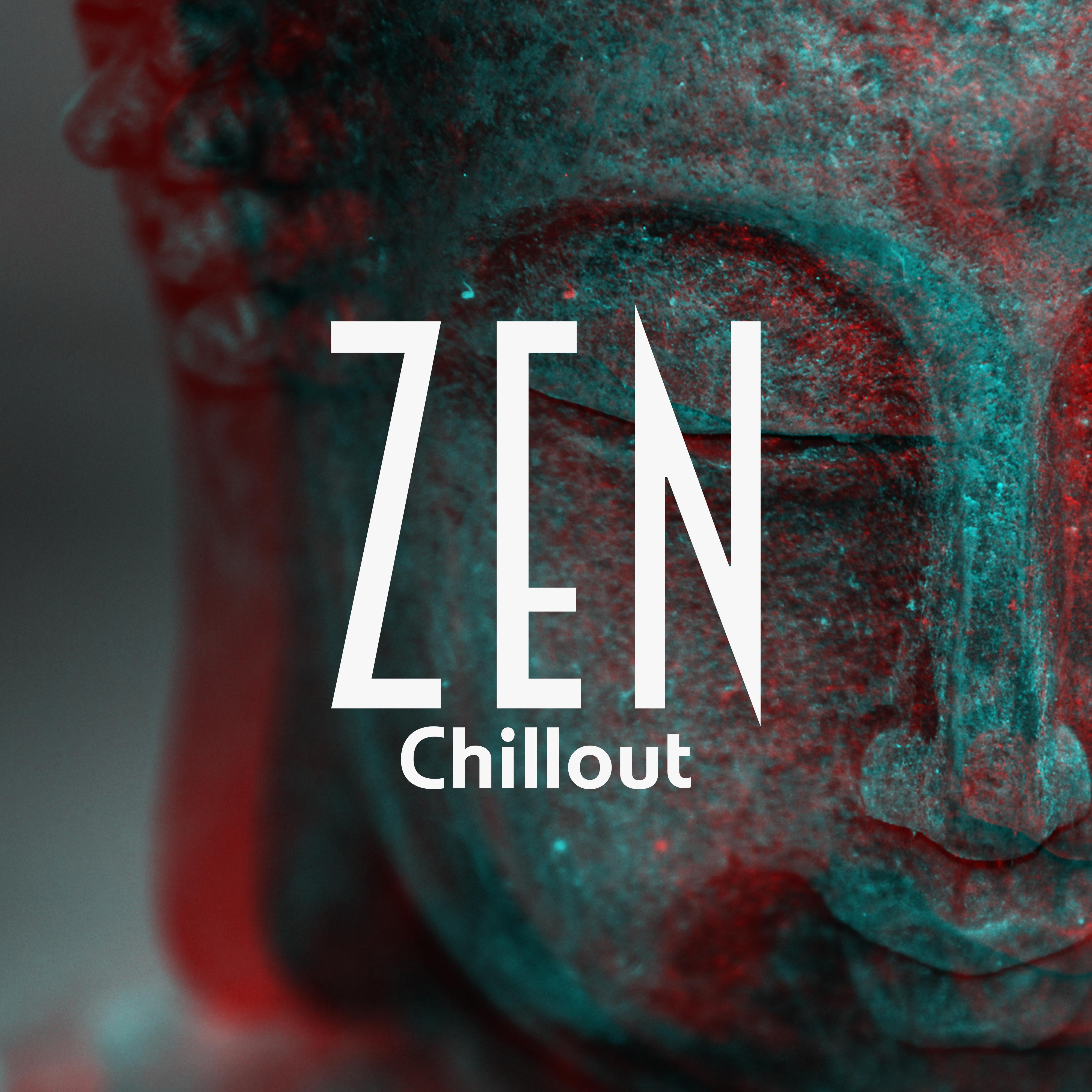 Zen Chillout  Music to Relax, Rest and Calm Down