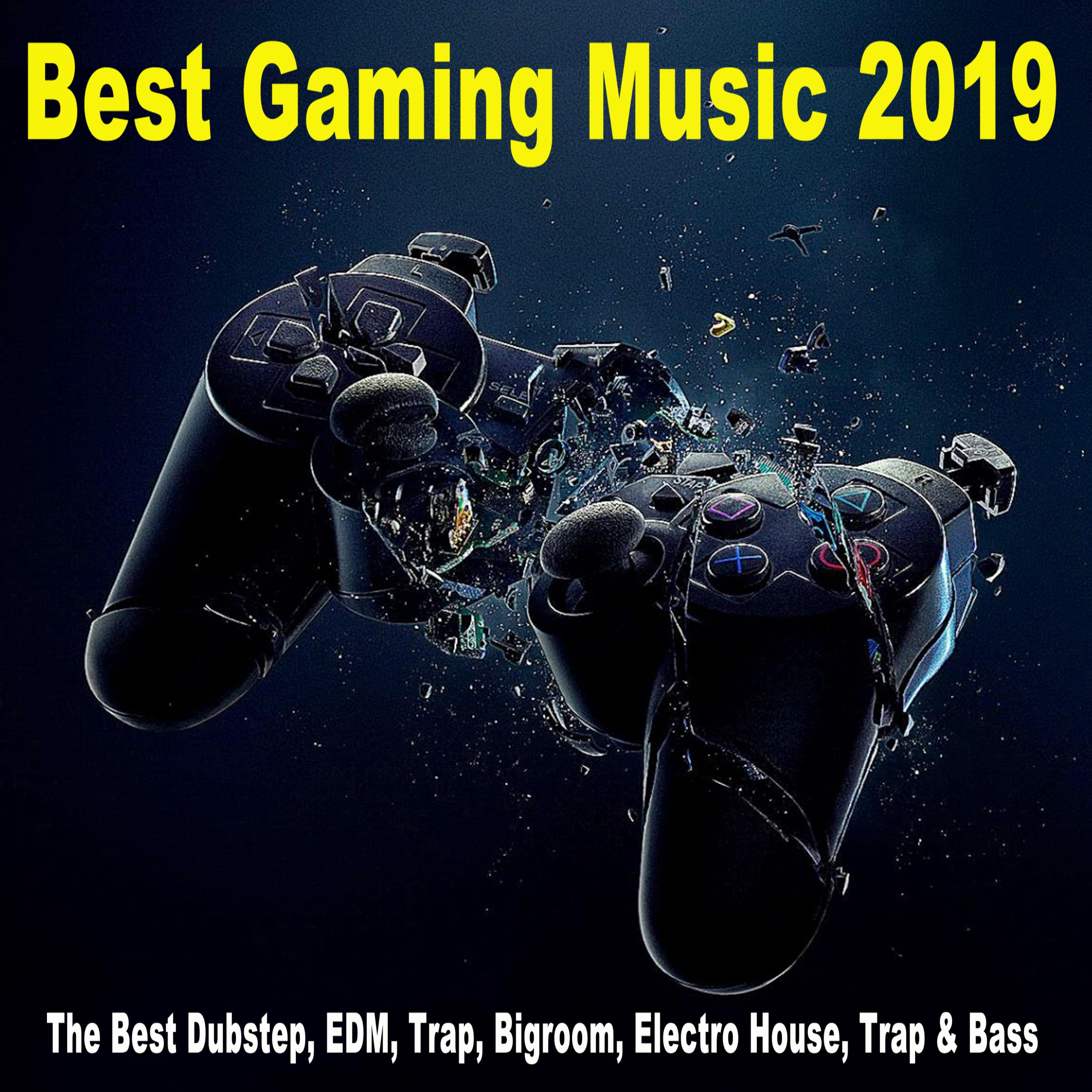 Best Gaming Music 2019 (The Best Dubstep, EDM, Trap, Bigroom, Electro House, Trap & Bass)
