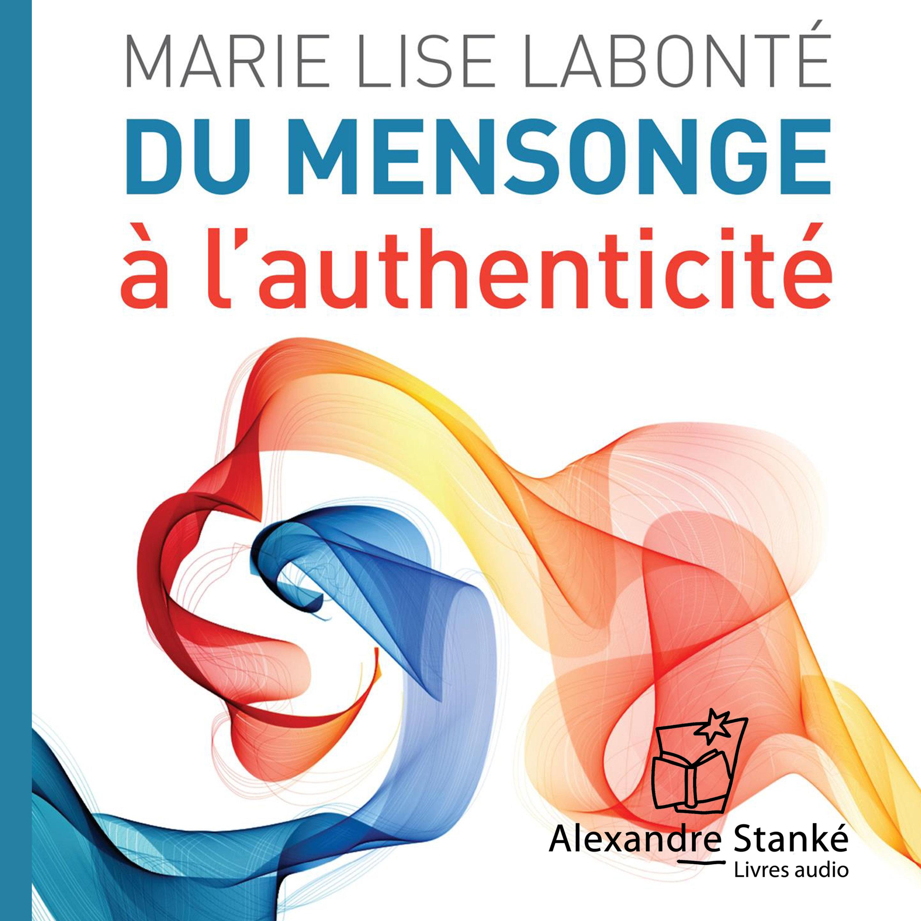 Du mensonge a l' authenticite