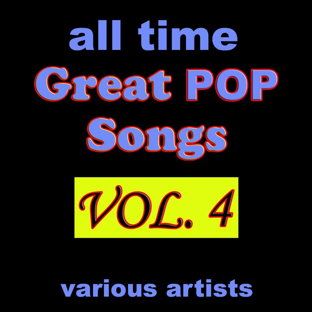 All Time Great Pop Songs, Vol. 4