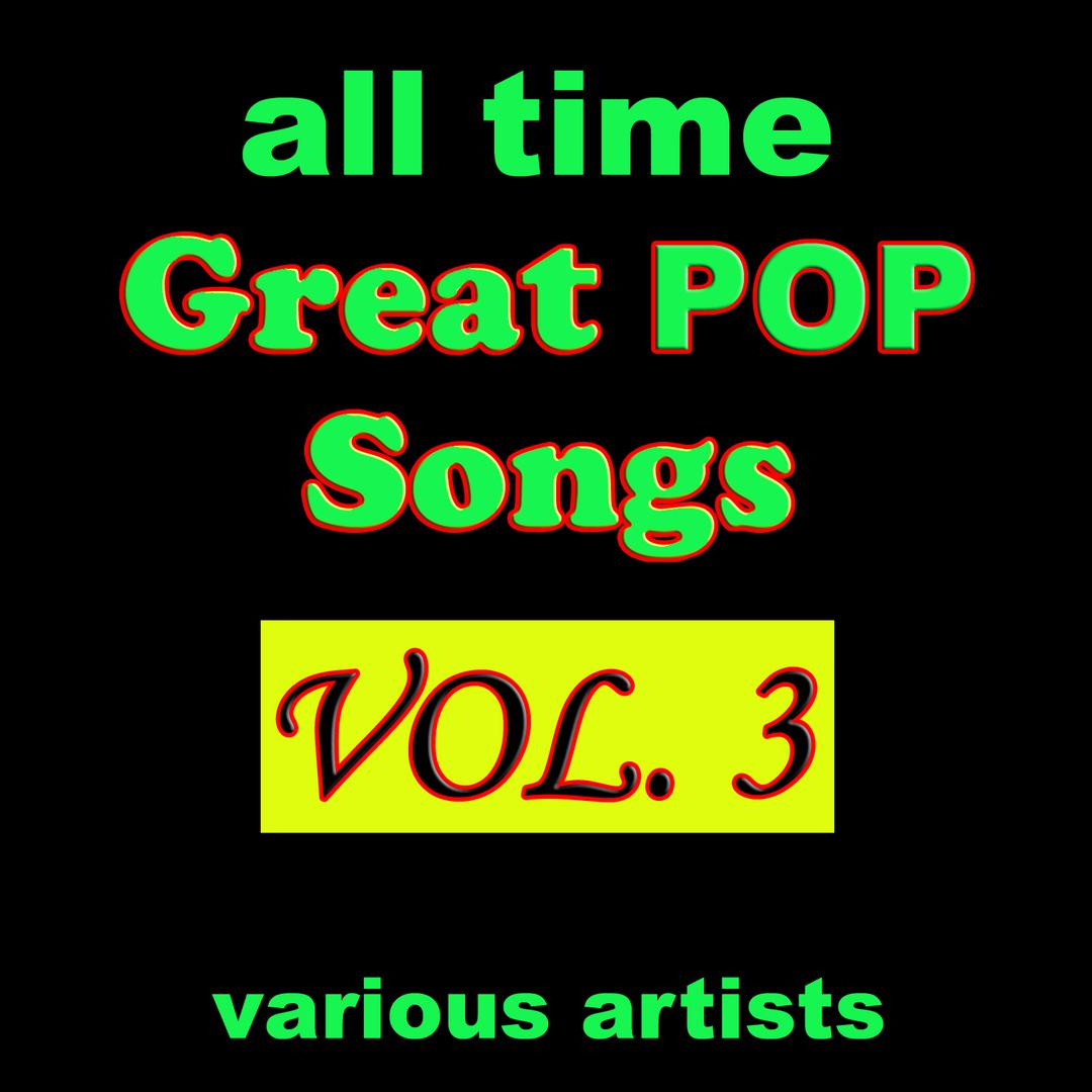 All Time Great Pop Songs, Vol. 3