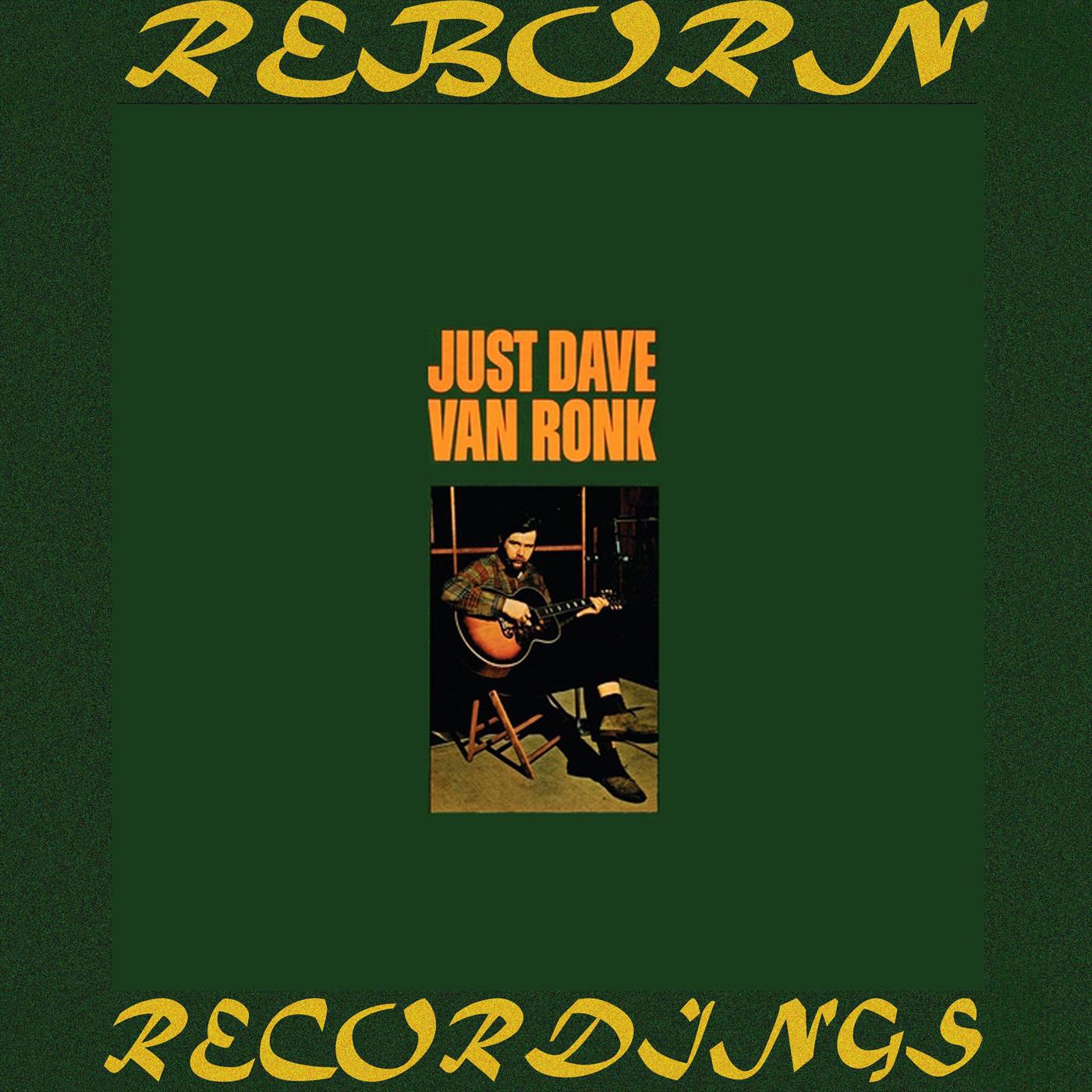 Just Dave Van Ronk (HD Remastered)