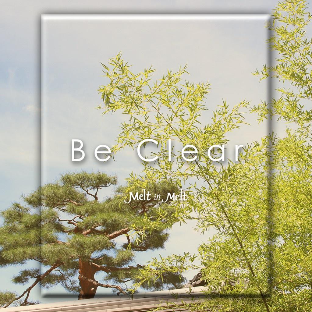 Be clear
