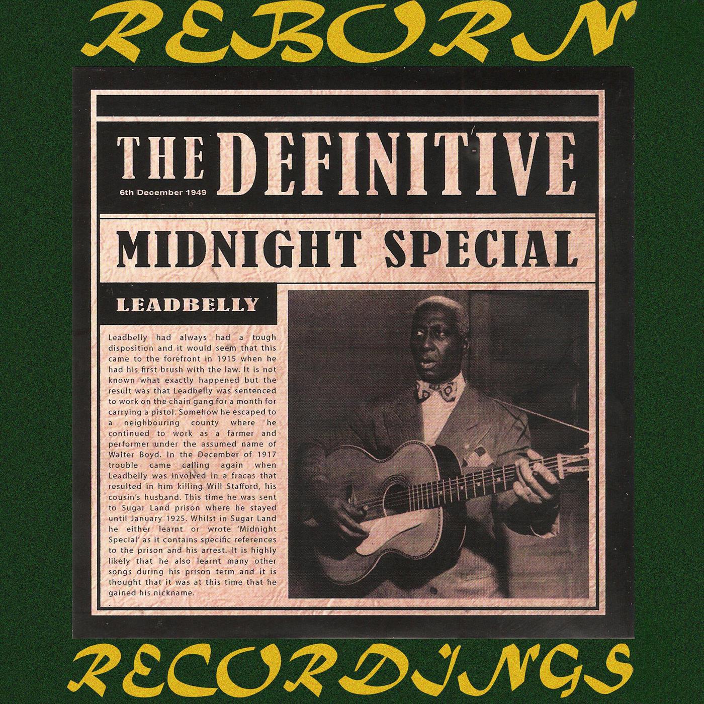 The Definitive Leadbelly, Midnight Special - 6th Anniversary Edition (HD Remastered)