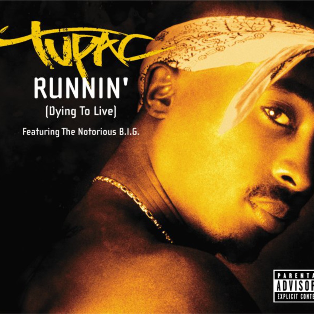 Runnin (Dying To Live) - Album Version (Explicit)