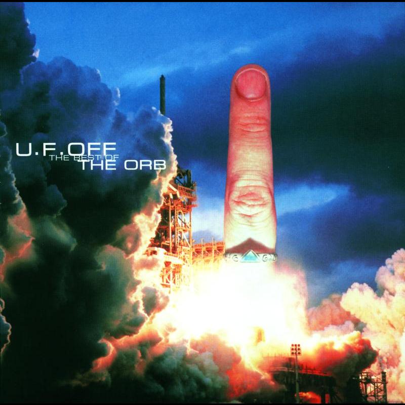 U.F. Off : The Best Of The Orb