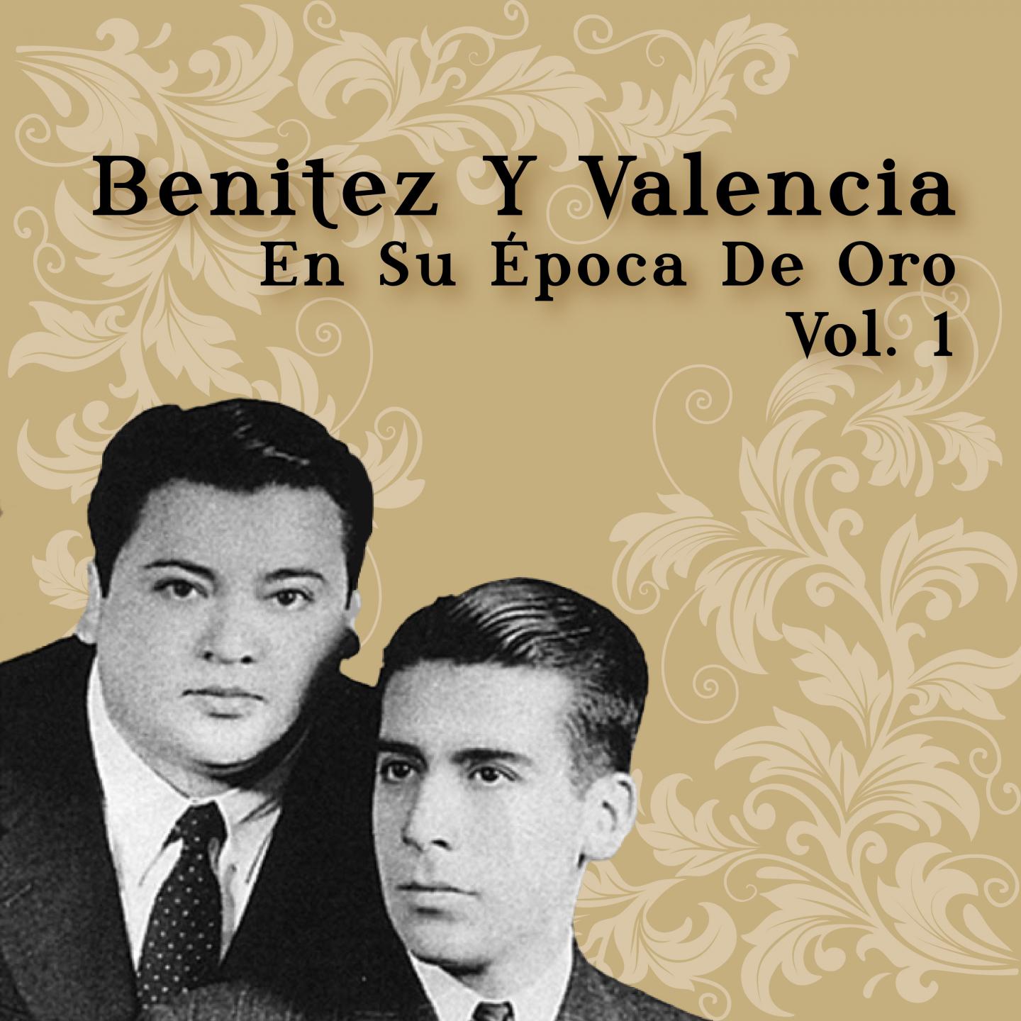 Benitez y Valencia en Su É poca de Oro, Vol. 1