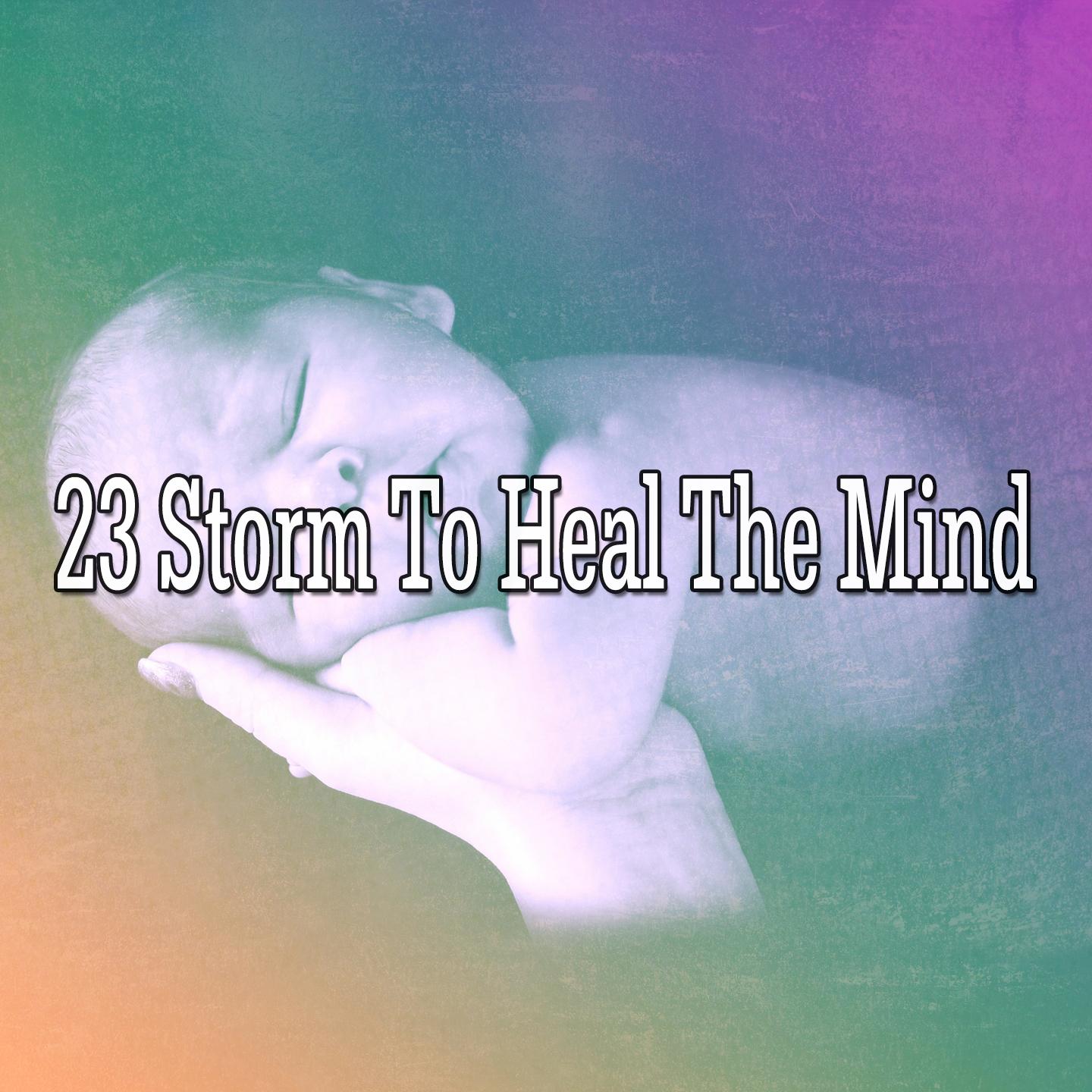 23 Storm to Heal the Mind