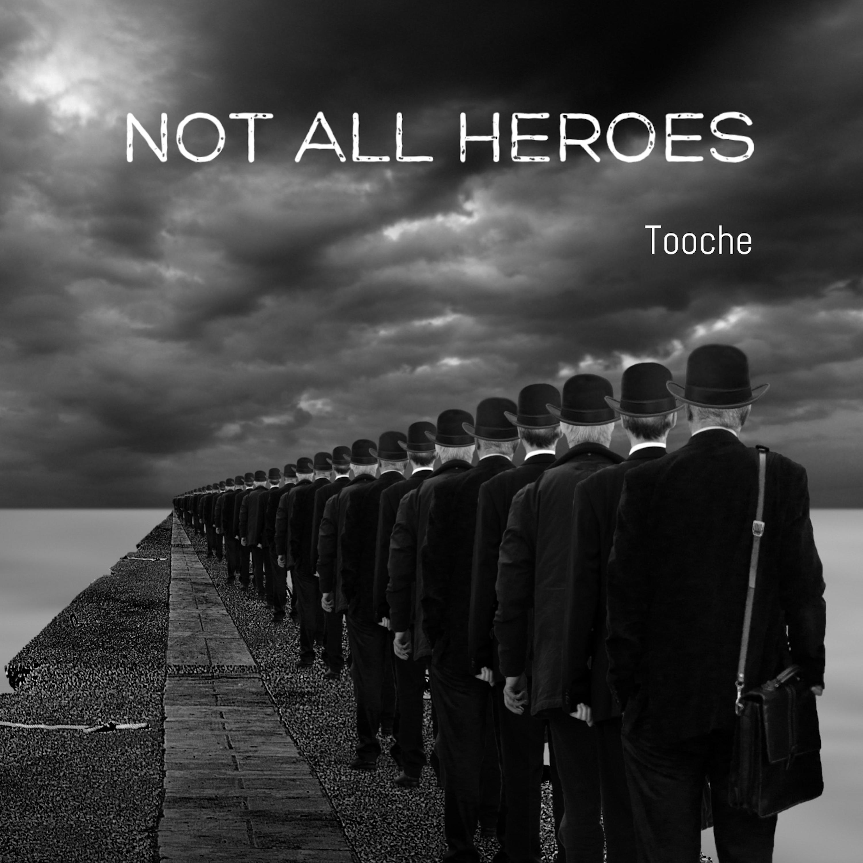 Not All Heroes