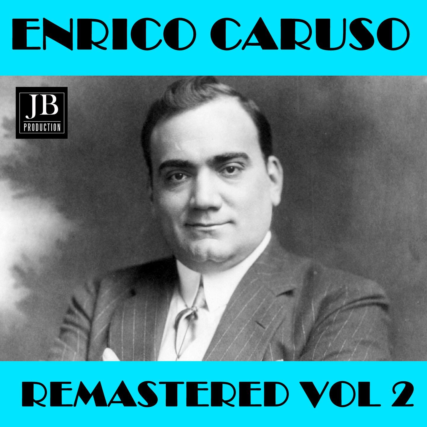 Enrico Caruso Remastered Vol. 2