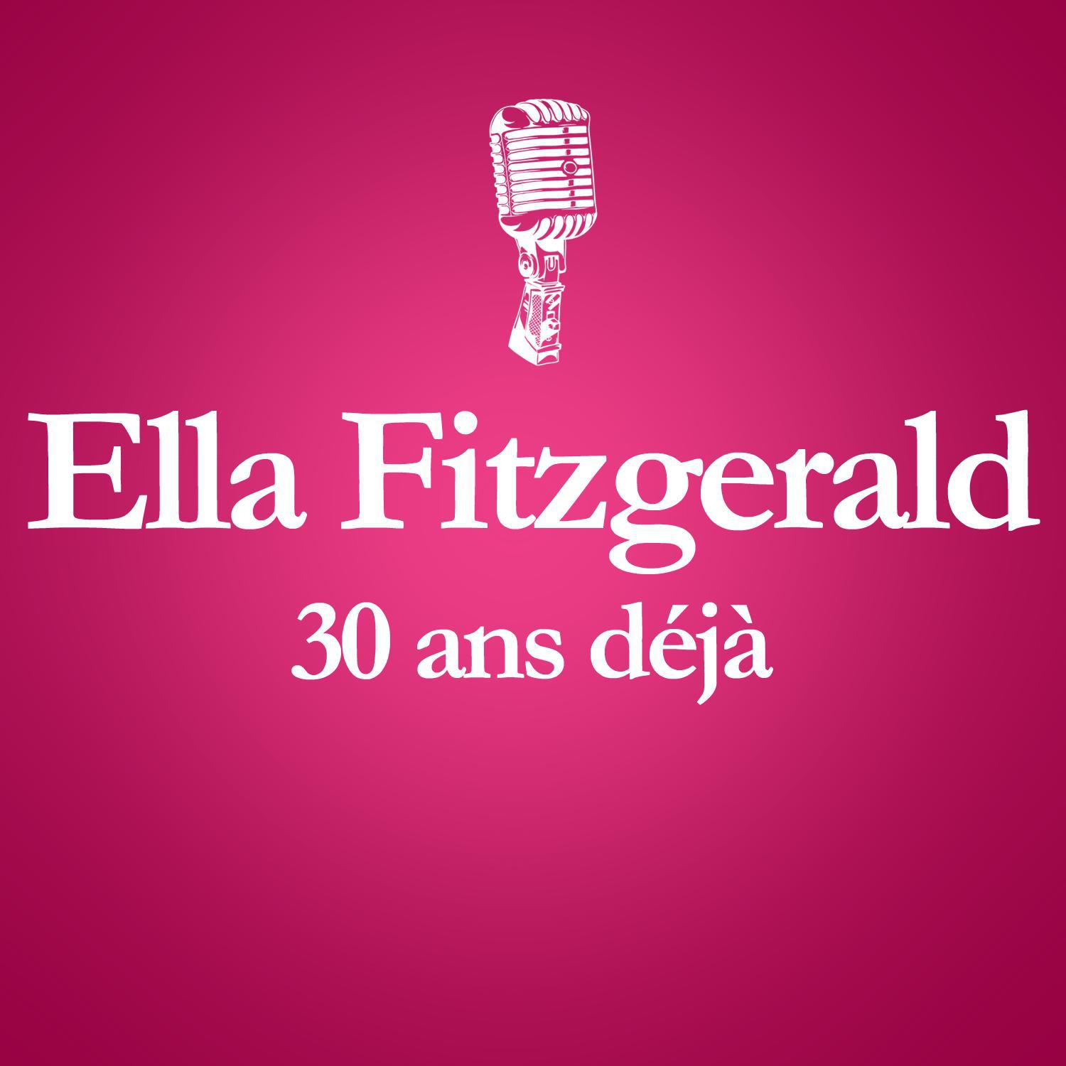 1996  2011 : 15 Ans De ja... Album Anniversaire Des 15 Ans Du De ce s D' Ella Fitzgerald