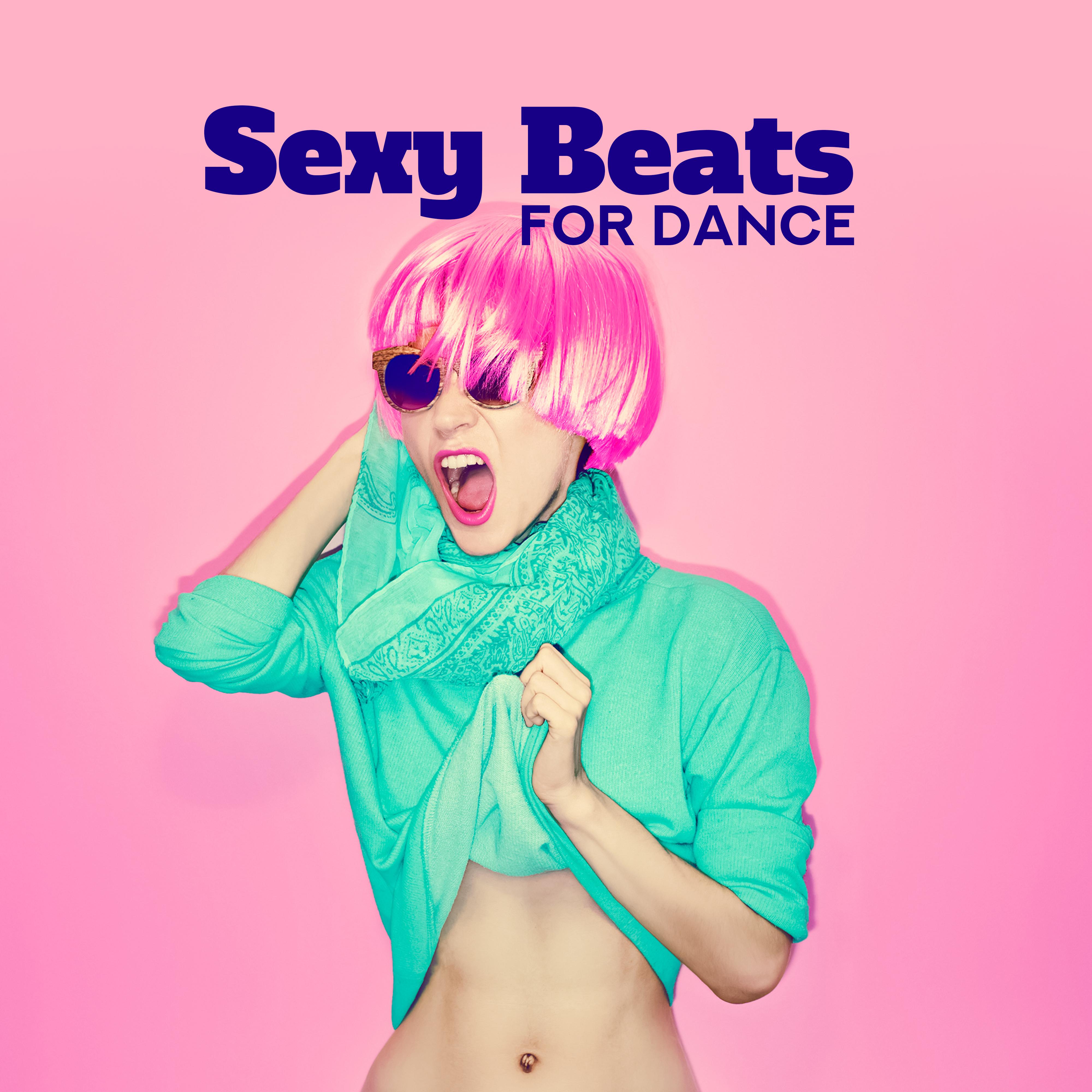 Sexy Beats for Dance: Ibiza Dance Party, Chillout Hits 2019, Sunny Chillout Beats, Summer 2019, Deep Relax