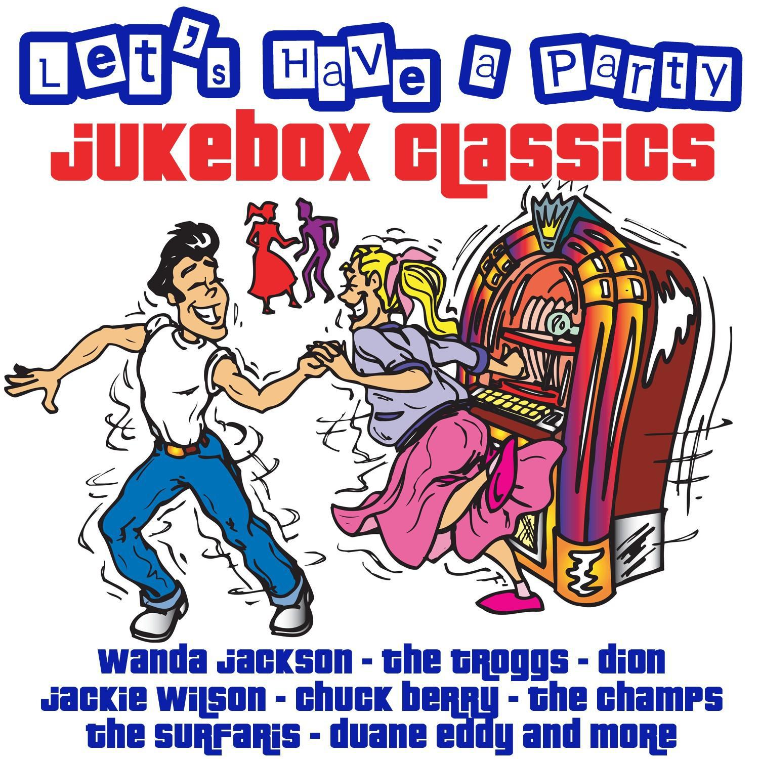 Let's Have a Party: Jukebox Classics