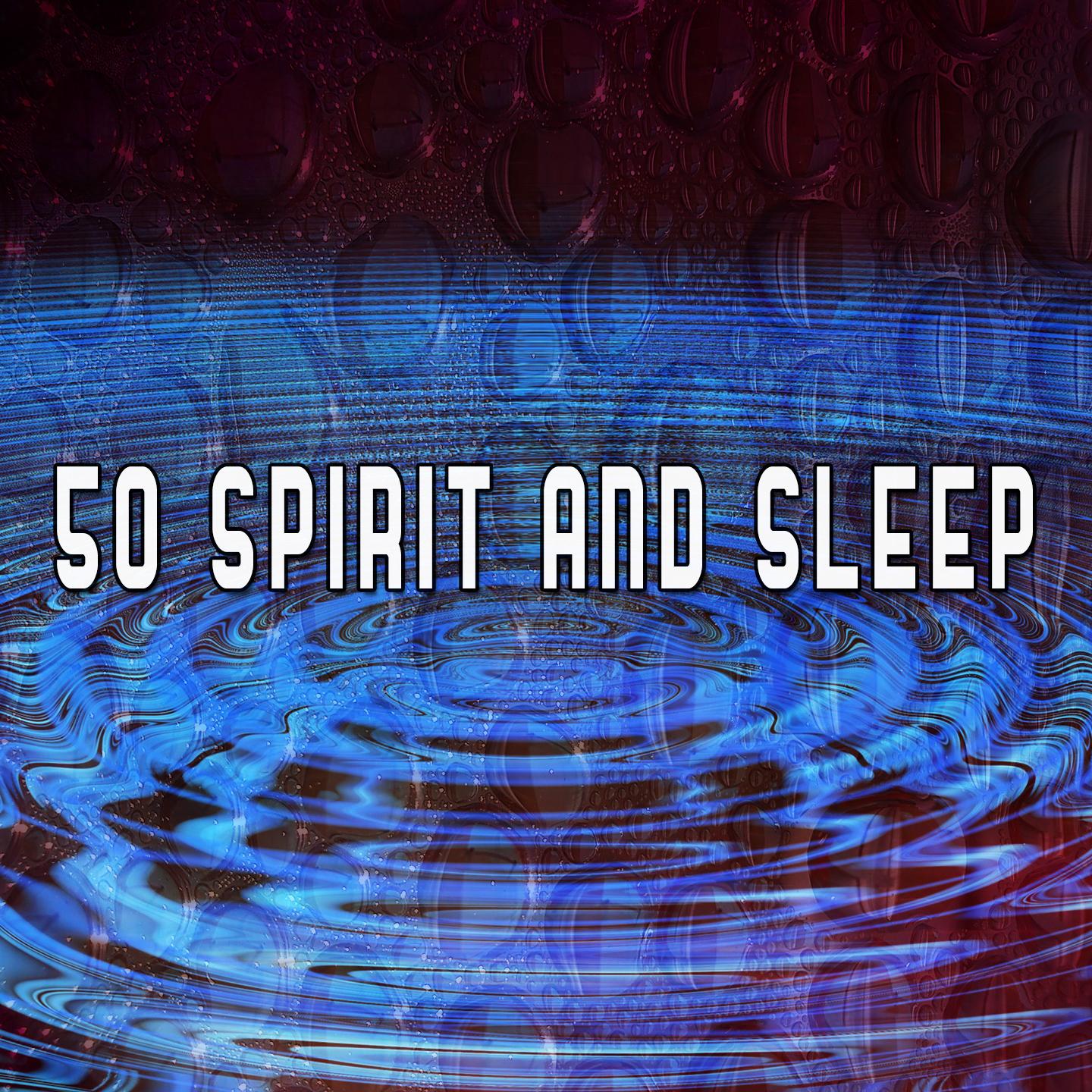 50 Spirit and Sleep