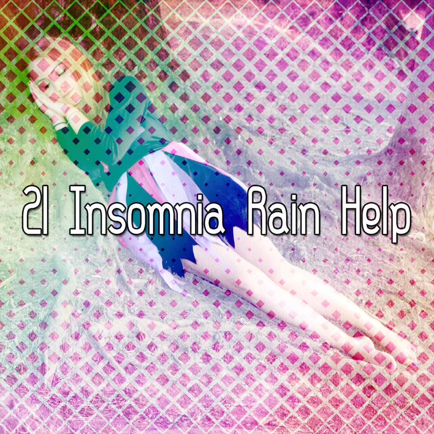21 Insomnia Rain Help