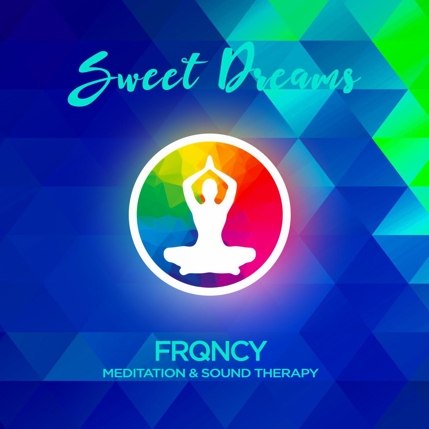 Sweet Dreams Frequencies - Meditation & Sound Therapy