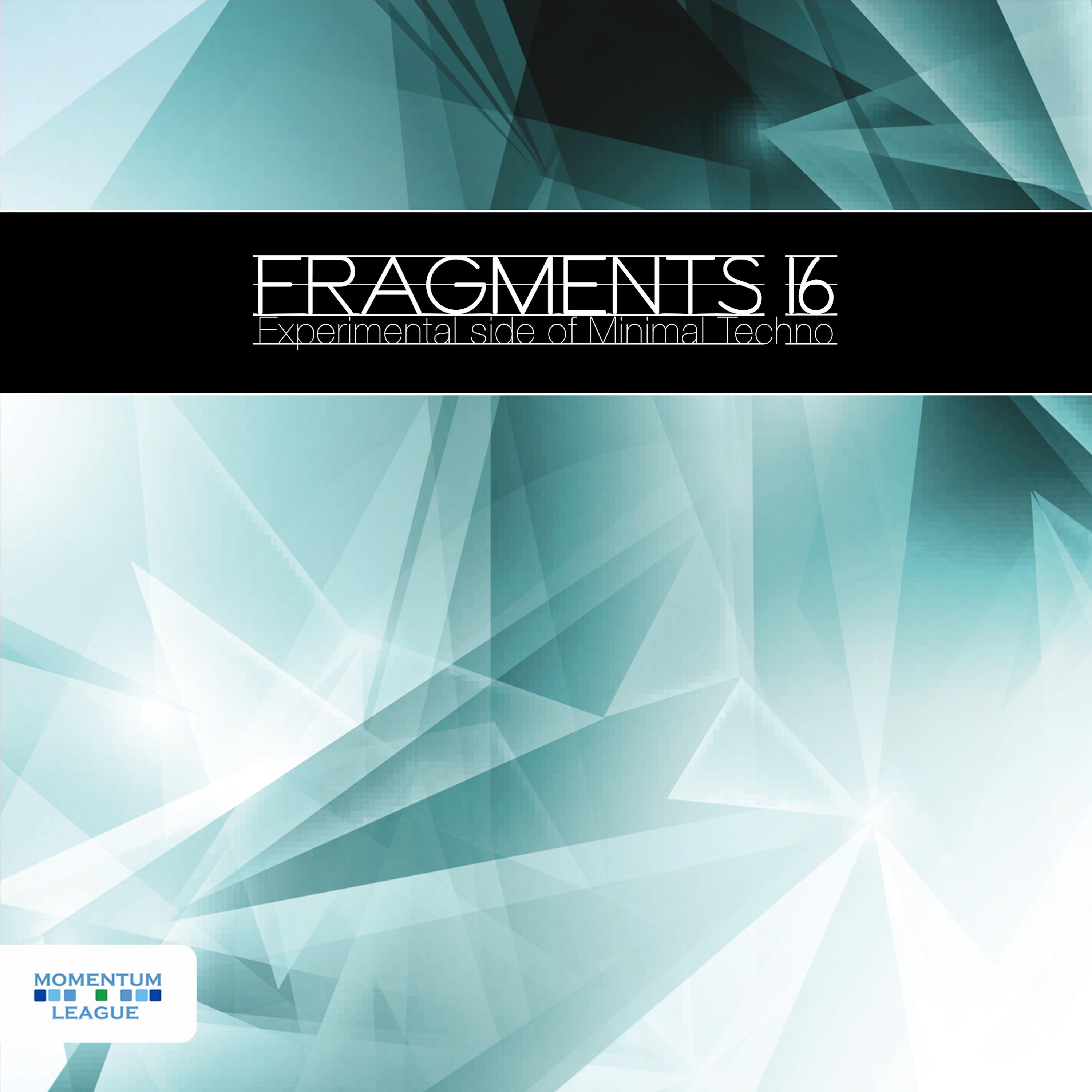 Fragments 16 - Experimental Side of Minimal Techno