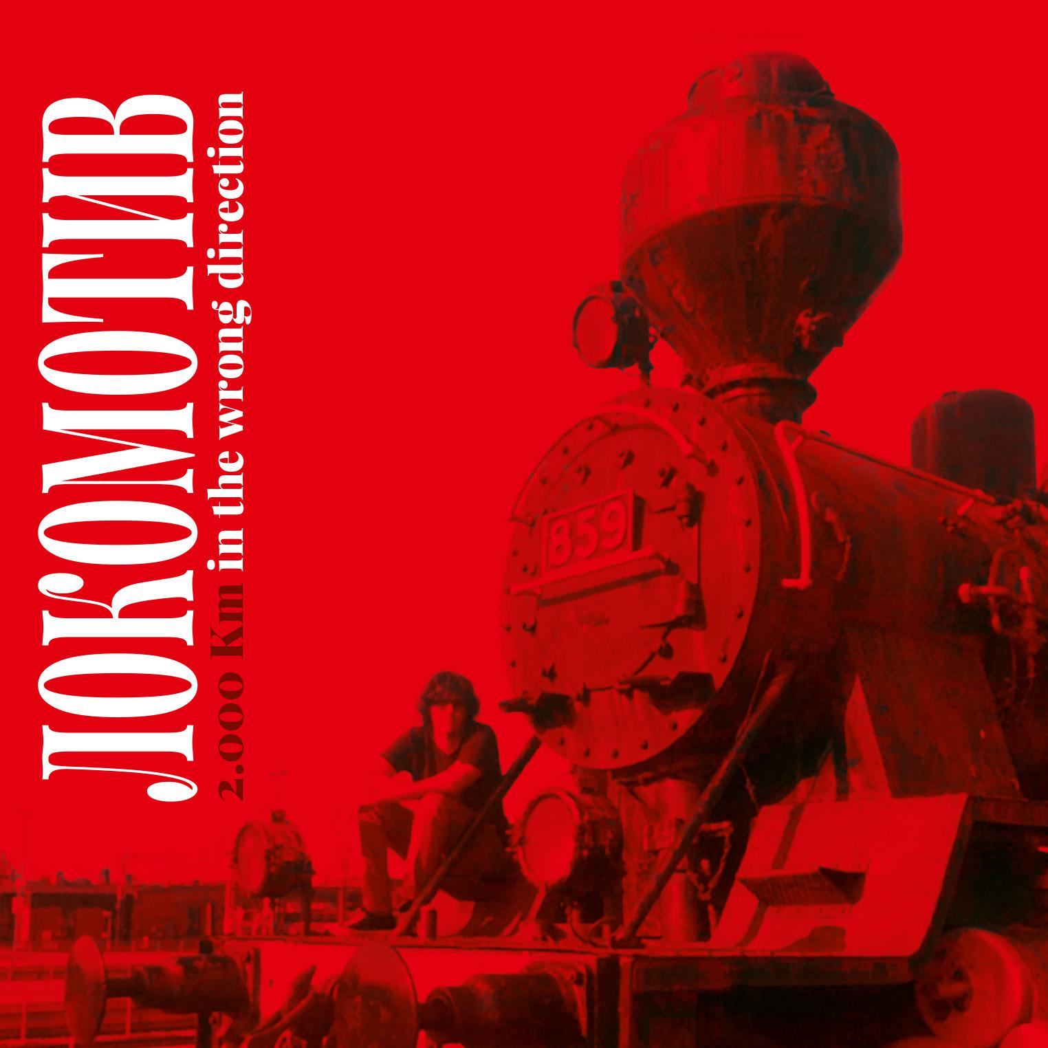 Lokomotiv (2.000 Km in the Wrong Direction)