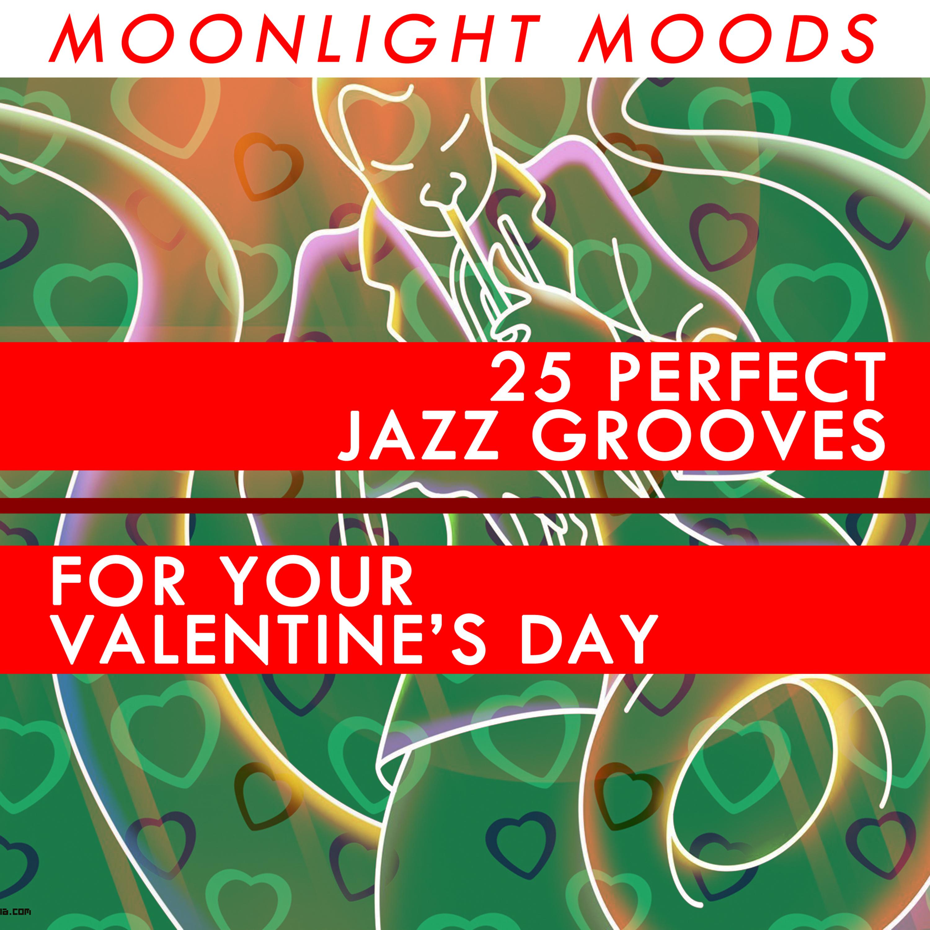 Moonlight Moods - 25 Perfect Jazz Grooves For Your Valentine's Day