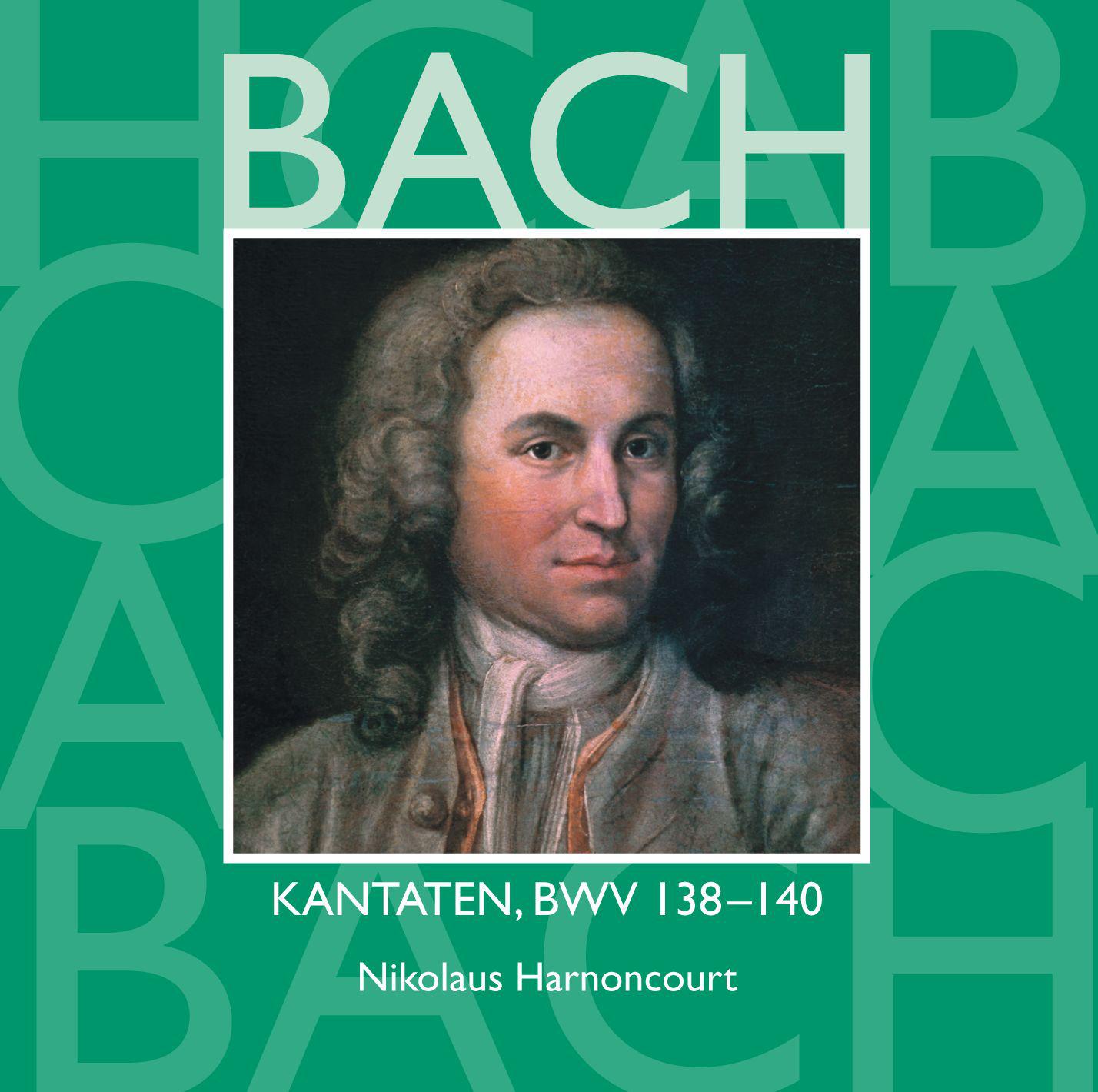 Bach, JS : Sacred Cantatas BWV Nos 138 - 140
