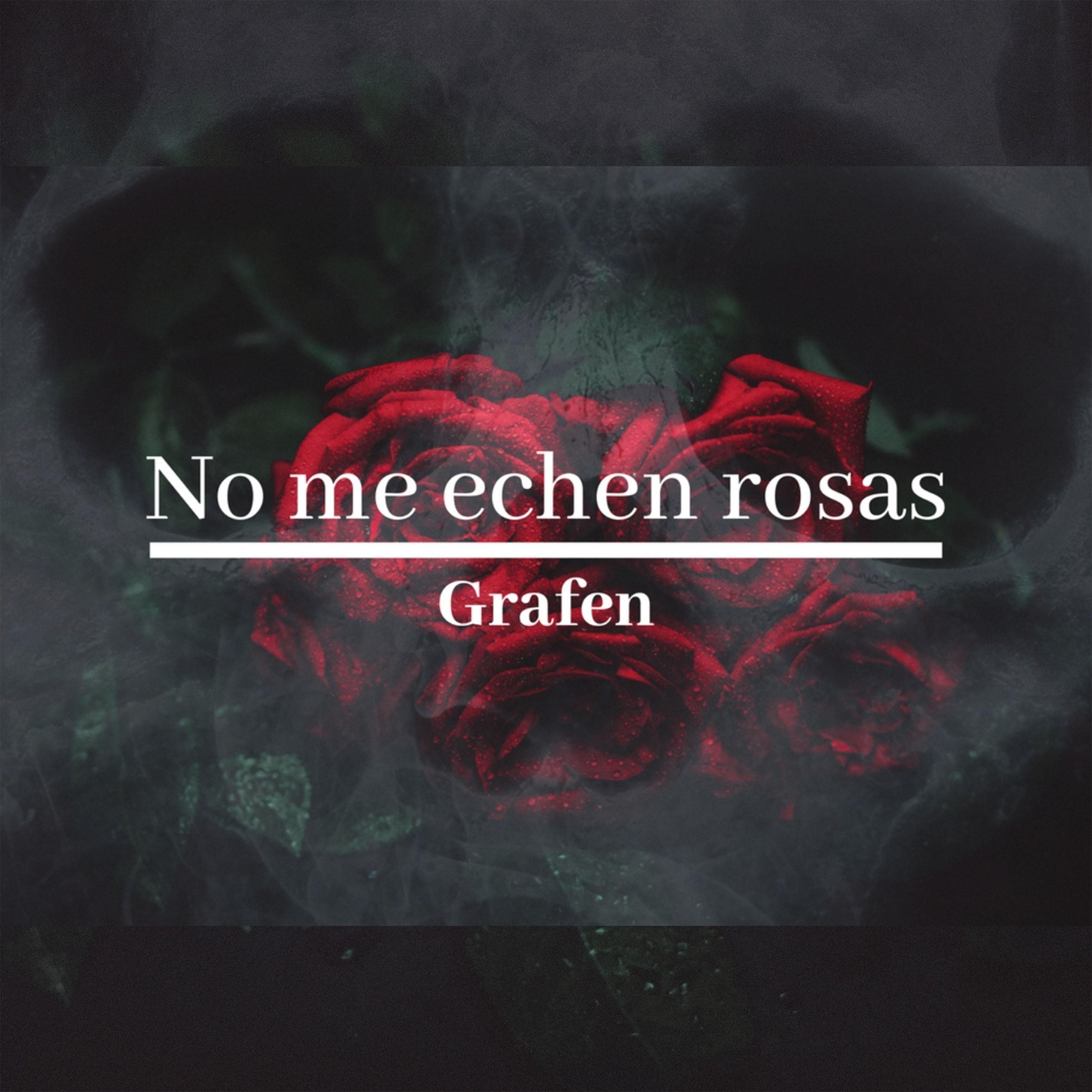 No Me Echen Rosas