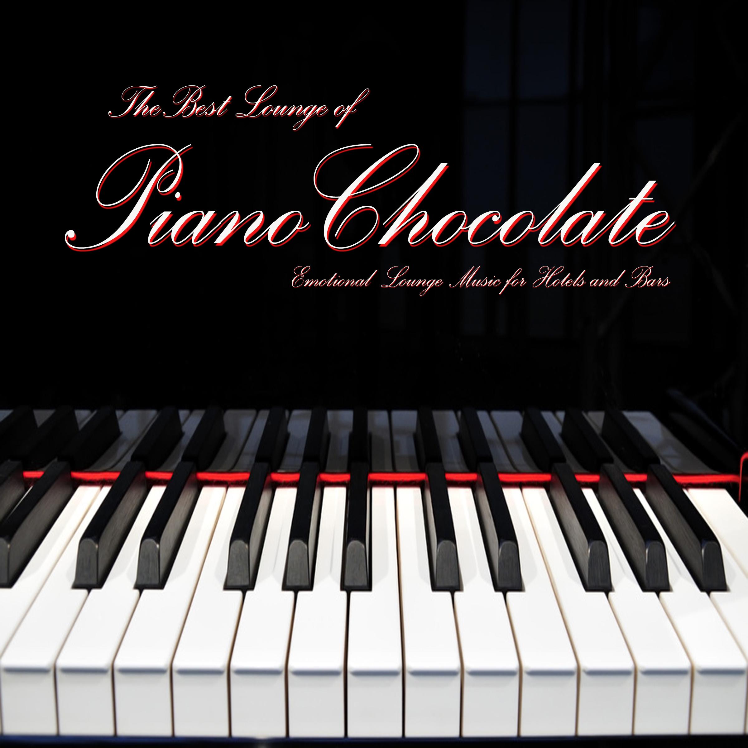 The Best Lounge of Pianochocolate (Emotional Lounge Music for Hotels and Bars)