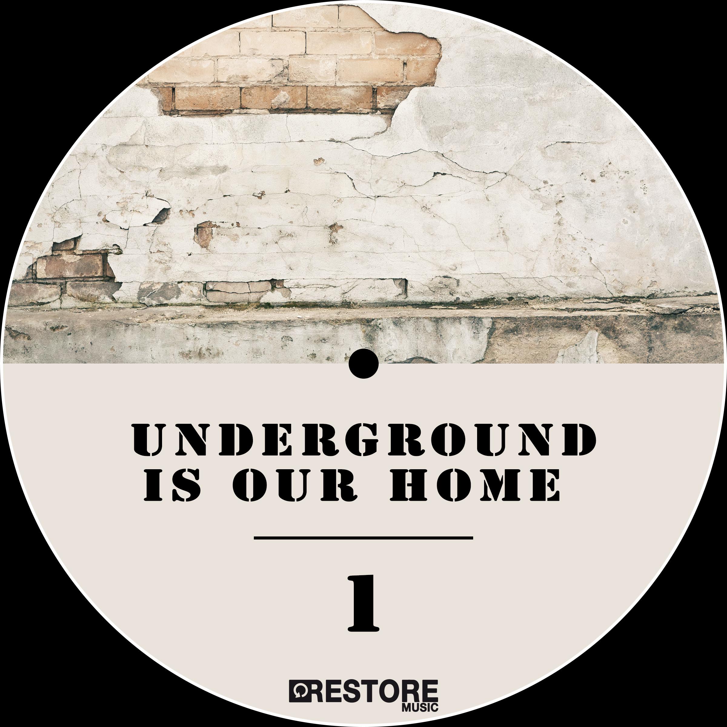 Underground Is Our Home, Vol. 1