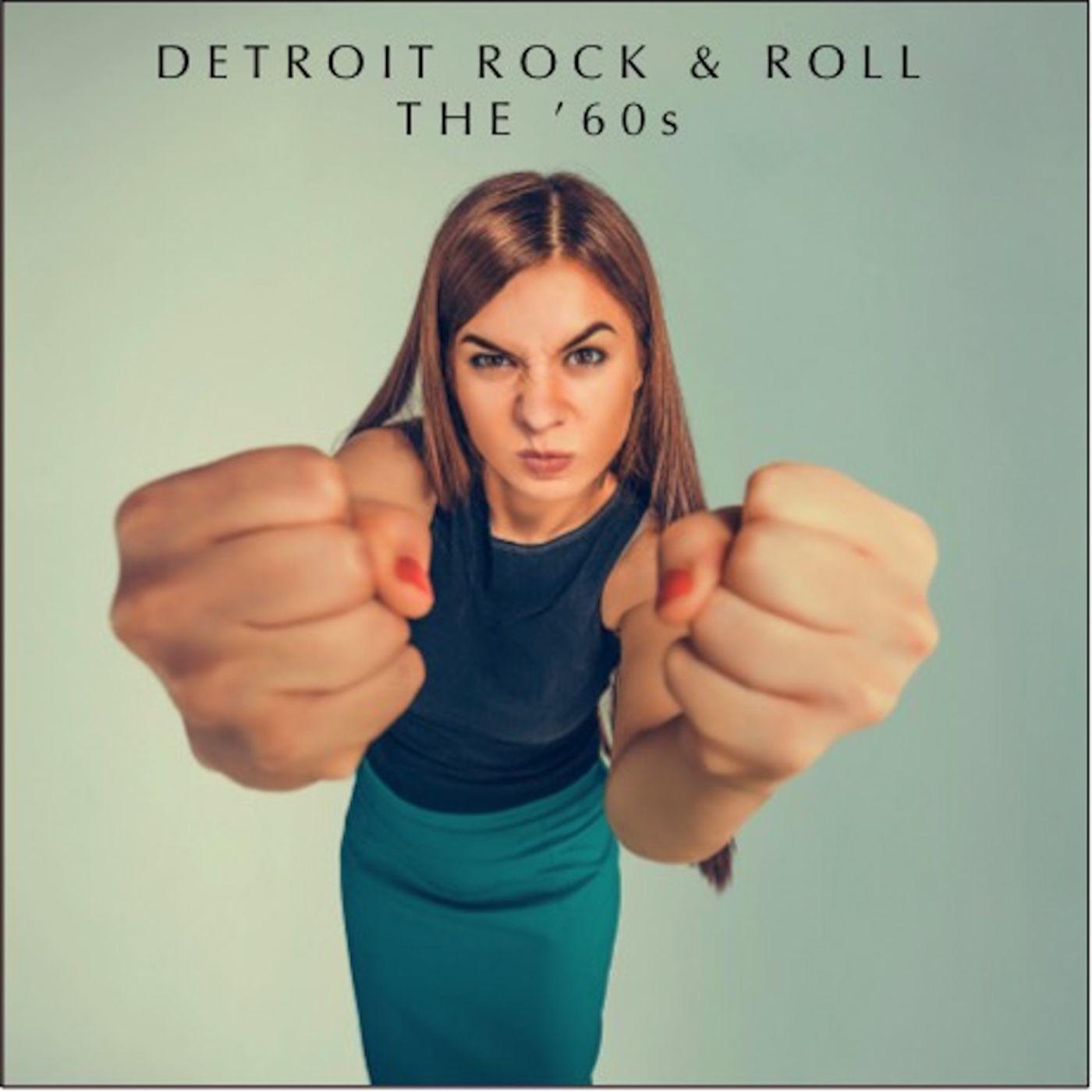 Detroit Rock & Roll: The '60S