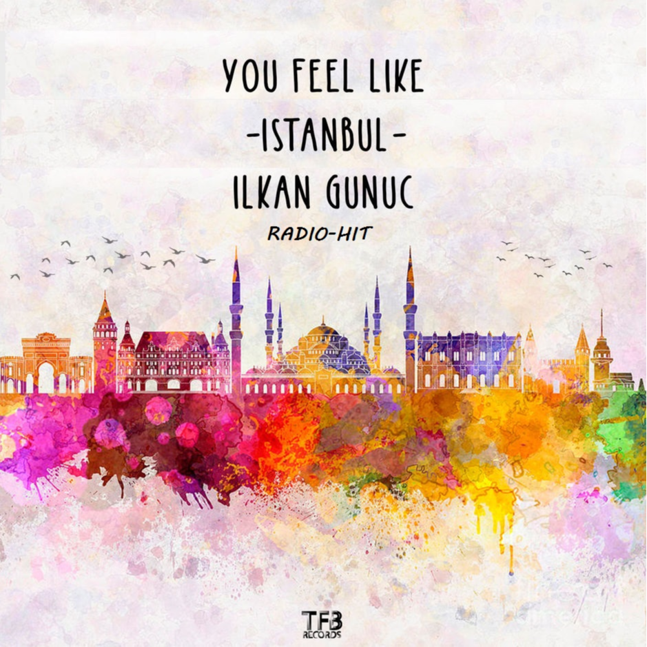 You Feel Like Istanbul