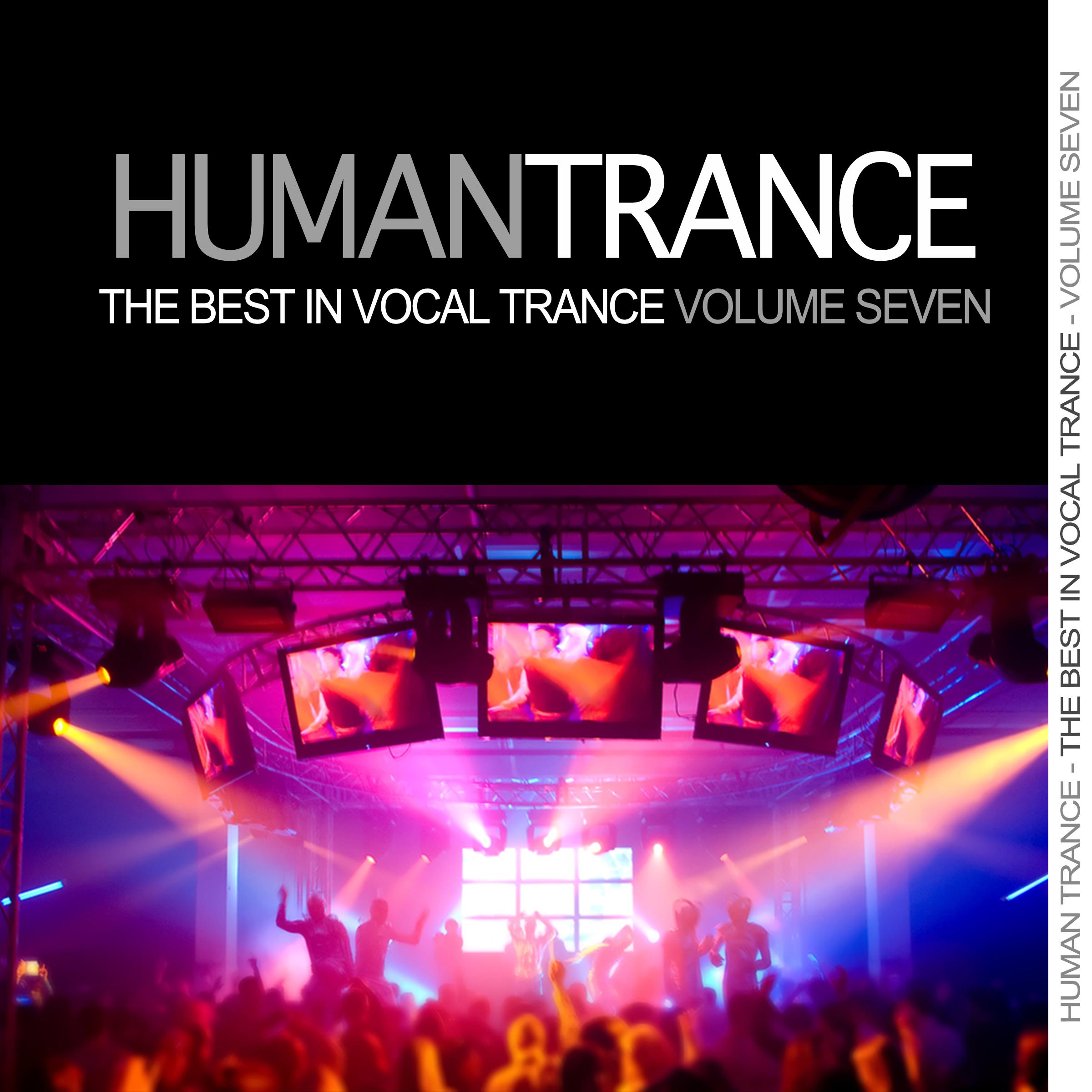Human Trance, Vol. 7 - Best in Vocal Trance!