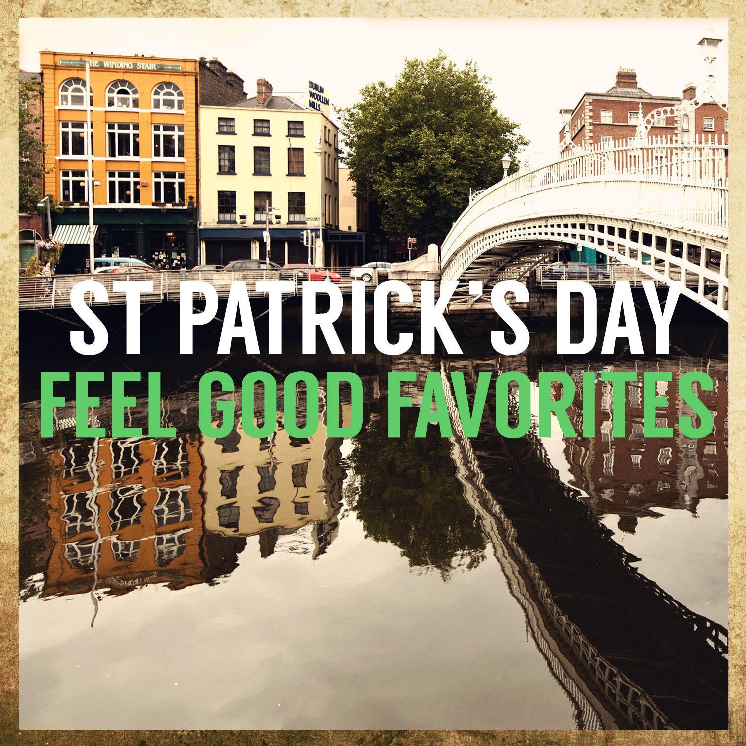 St Patrick's Day Feel Good Favorites