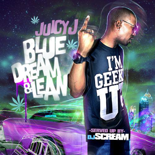Blue Dream & Lean (Hosted by DJ Scream)