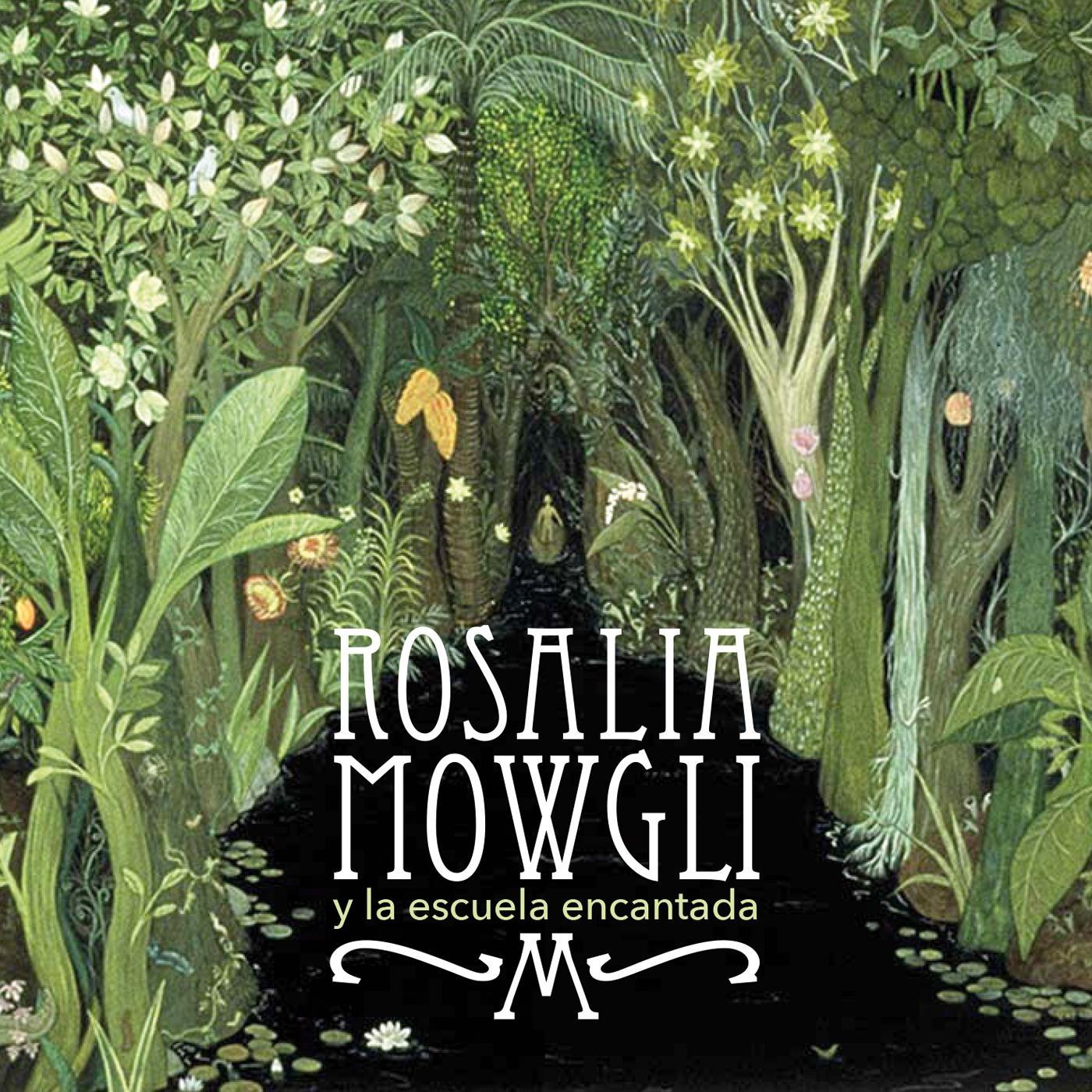 Rosali a Mowgli y la Escuela Encantada