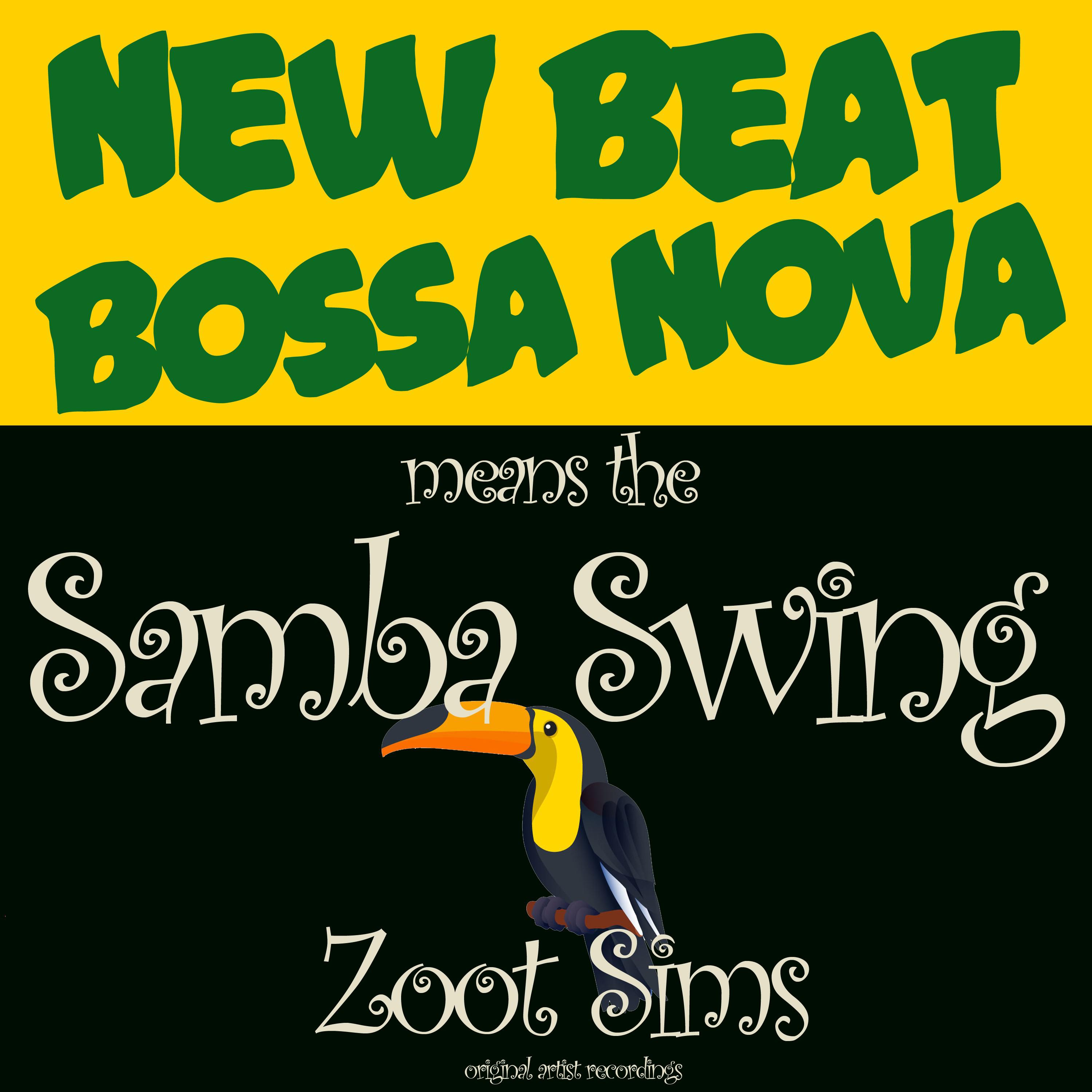 New Beat Bossa Nova Means the Samba Swings