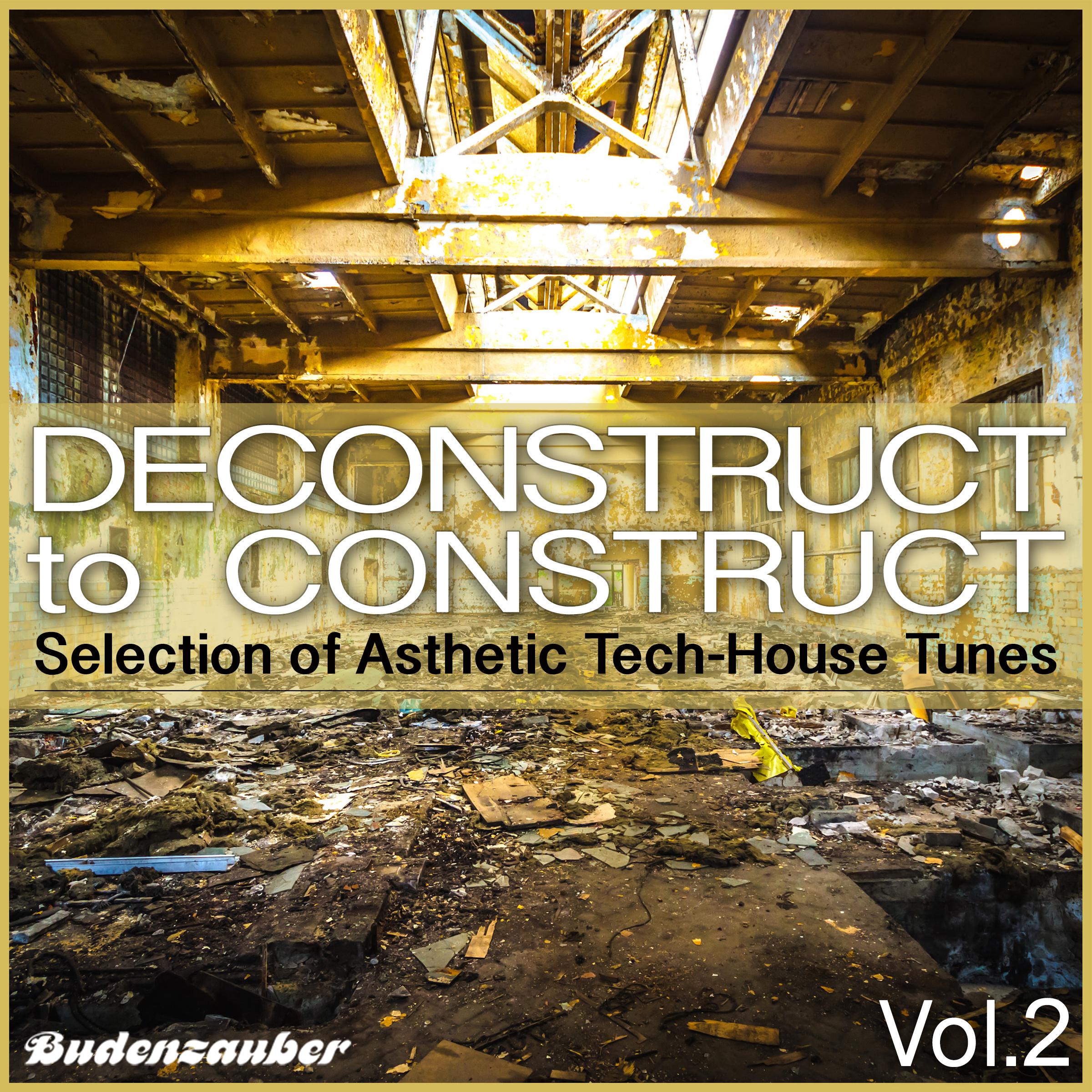 Deconstruct to Construct, Vol. 2 - Selection of Asthetic Tech-House Tunes