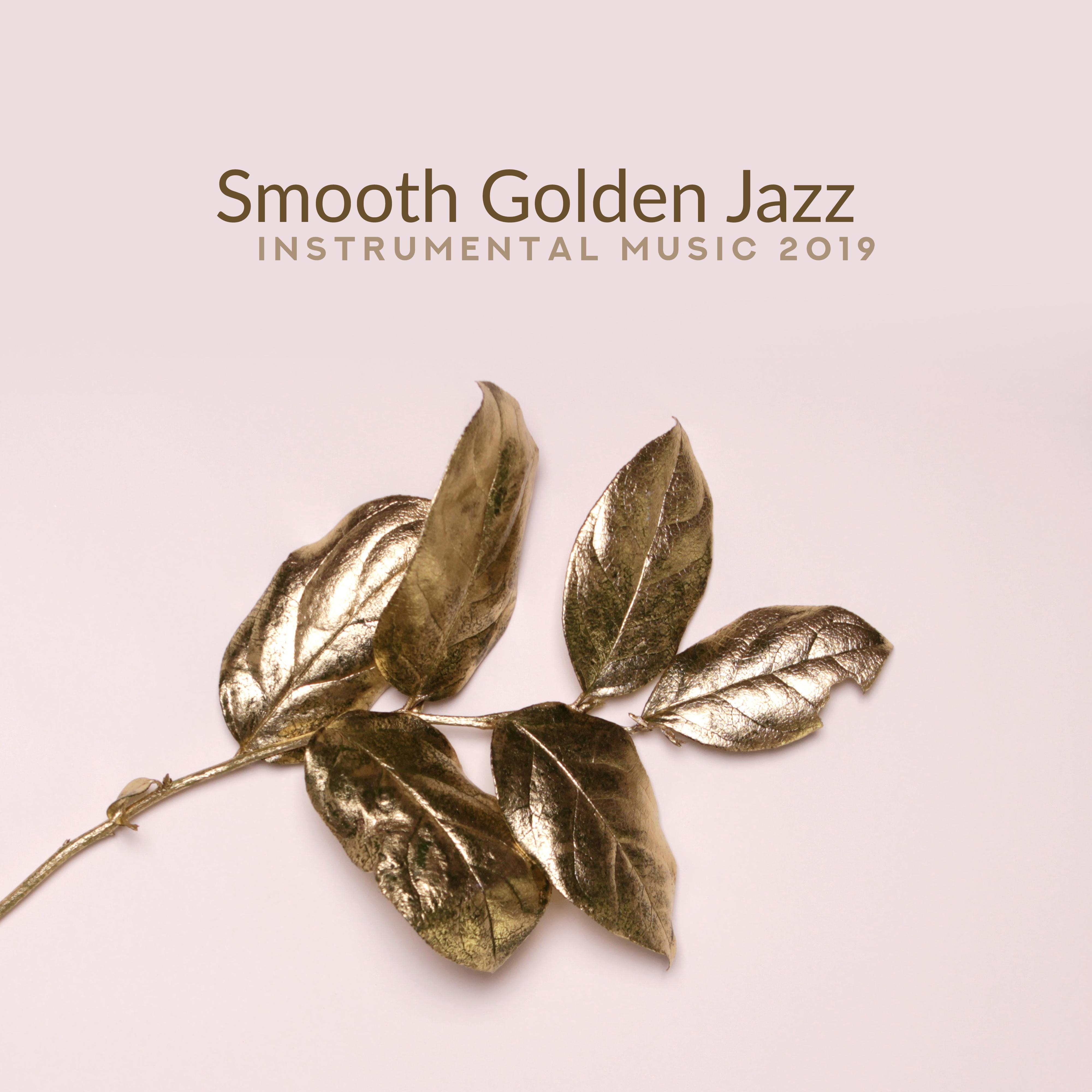 Smooth Golden Jazz Instrumental Music 2019