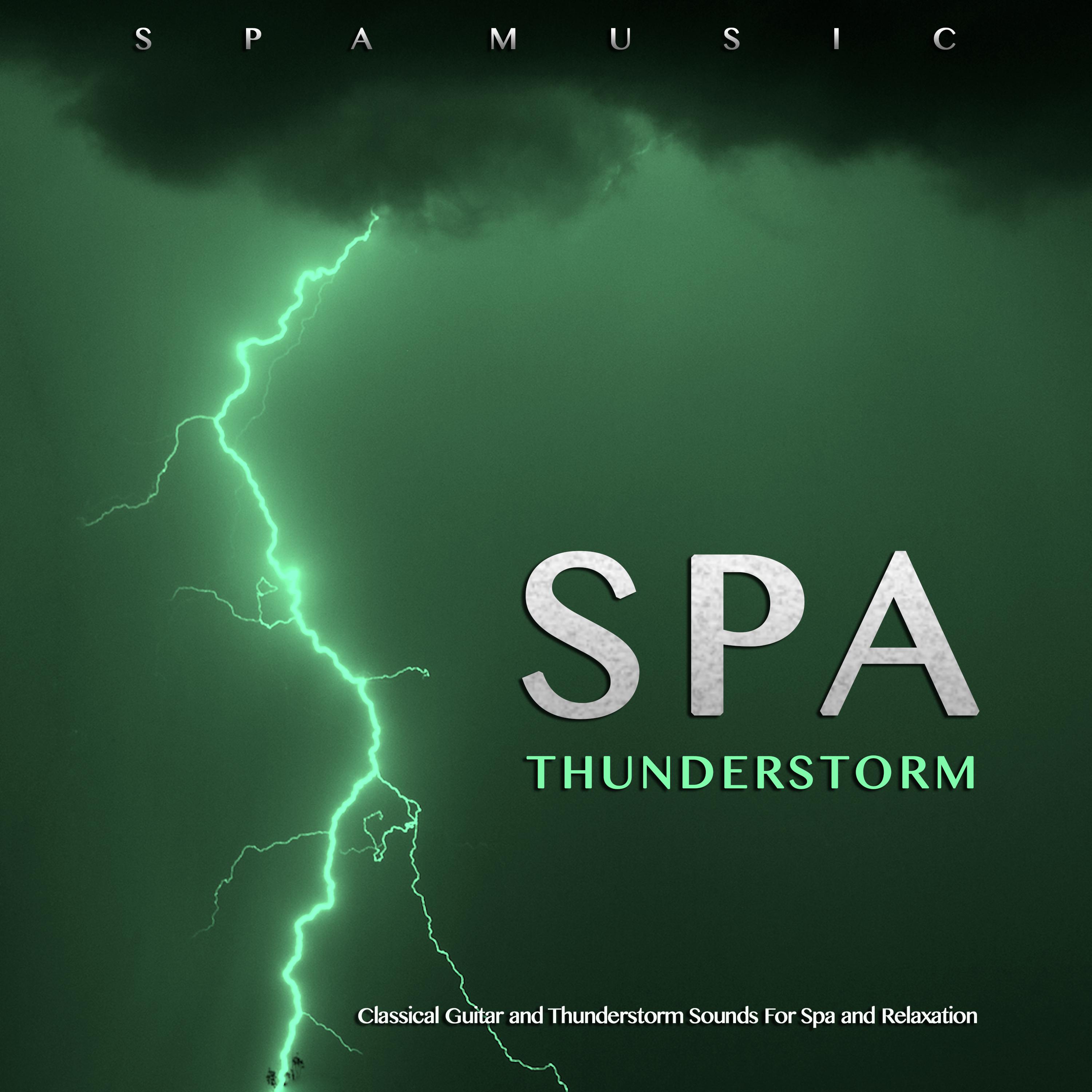 Spa Thunderstorm: Classical Guitar and Thunderstorm Sounds For Spa and Relaxation