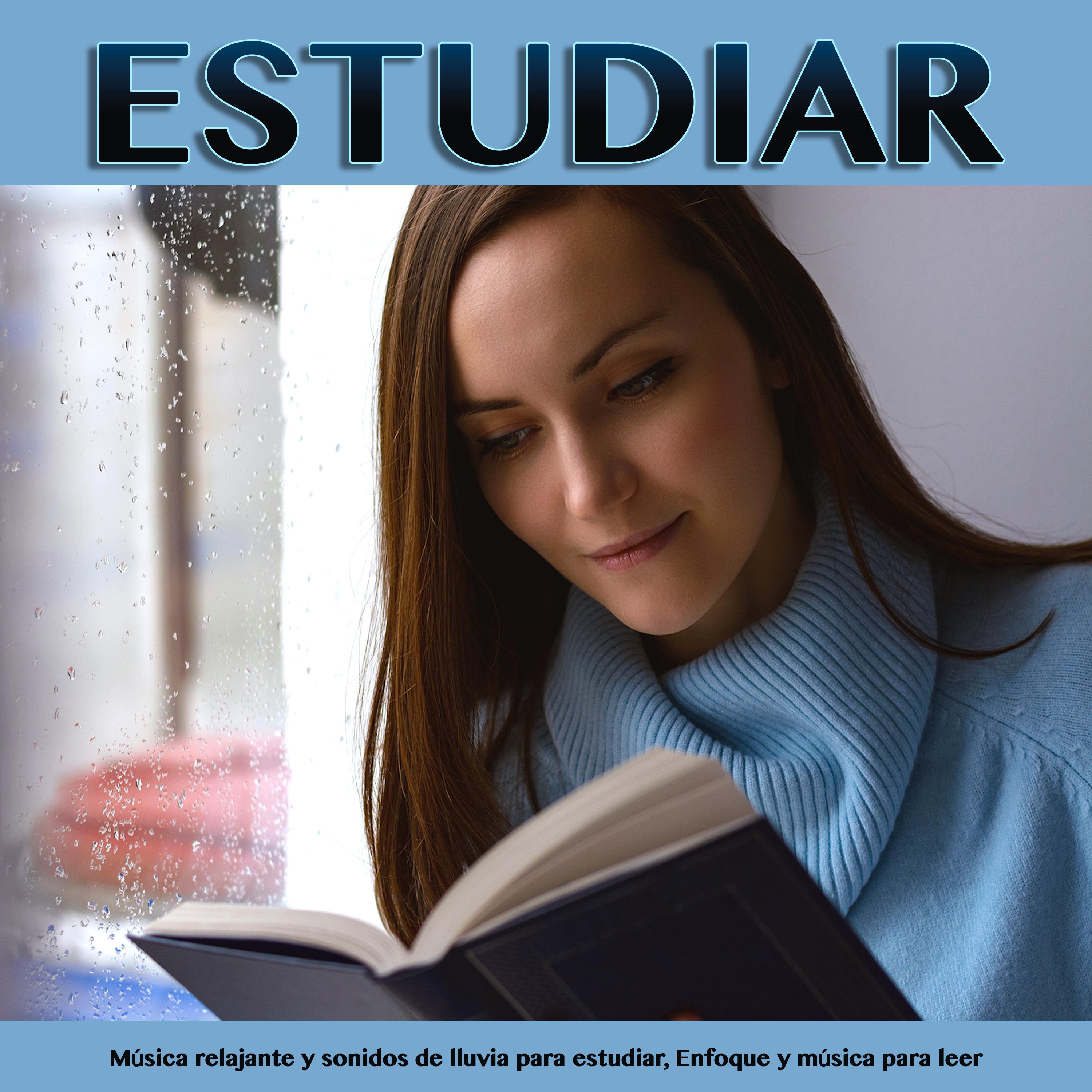 Estudiar: Mu sica relajante y sonidos de lluvia para estudiar, Enfoque y mu sica para leer