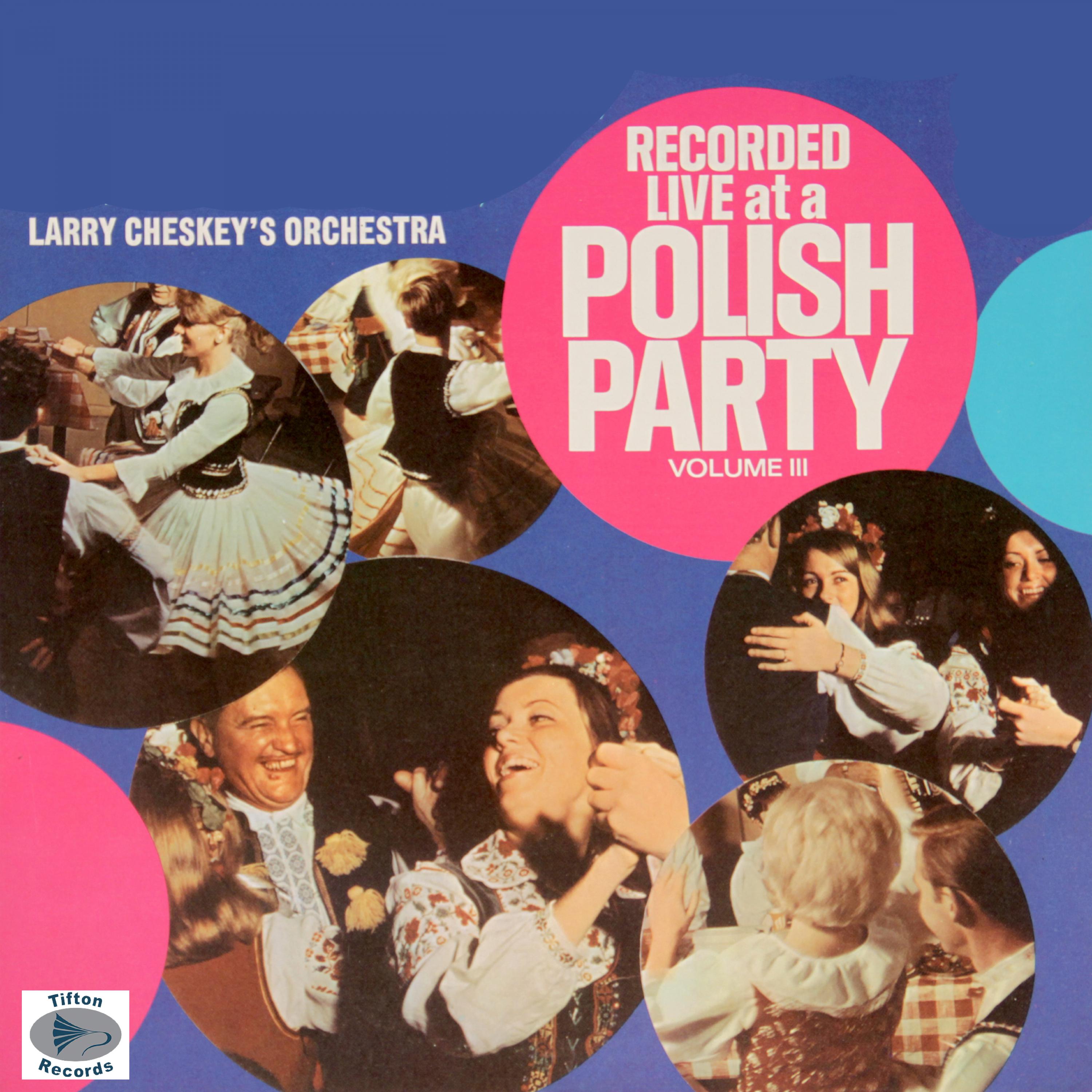 Recorded Live At A Polish Party, Vol. III