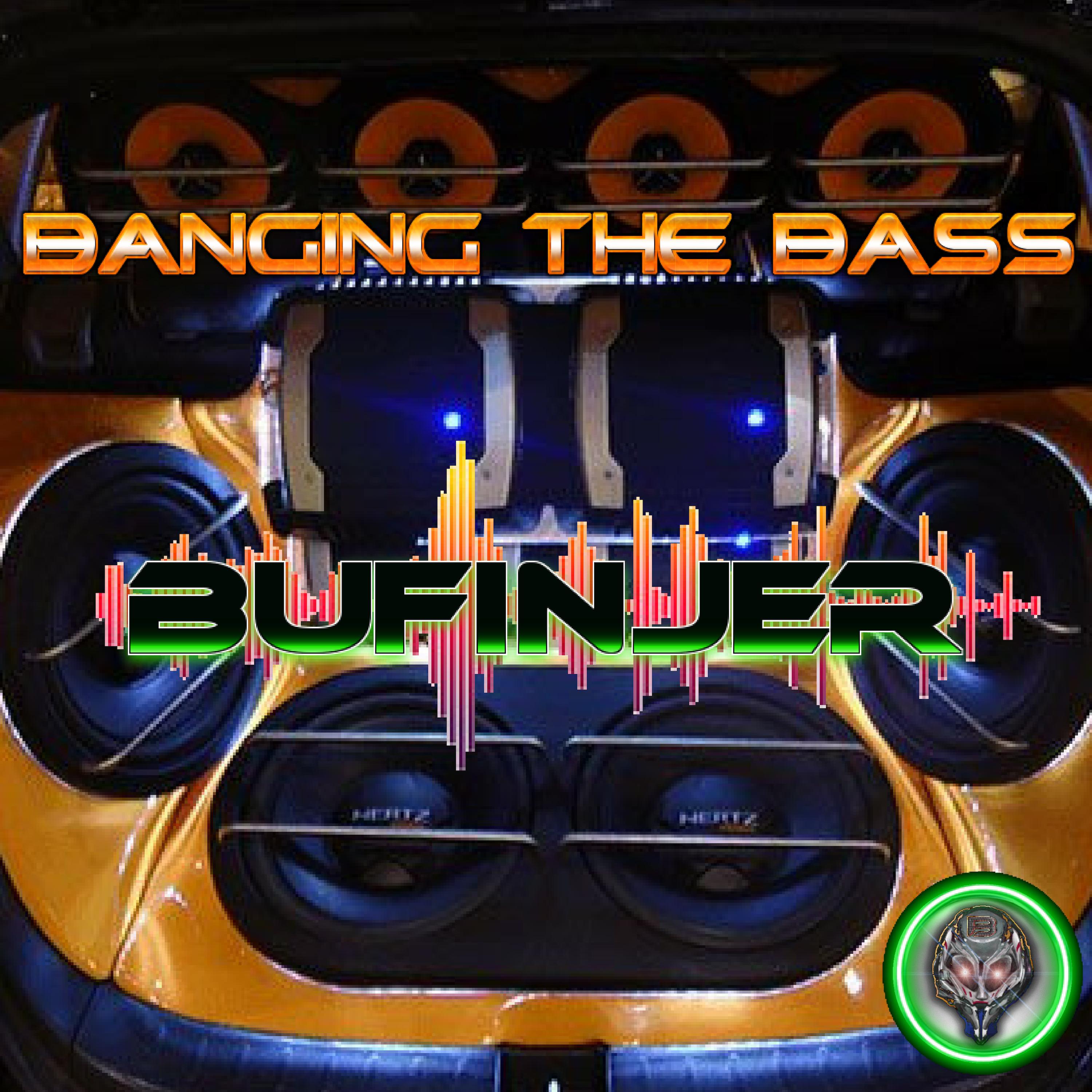 Banging The Bass
