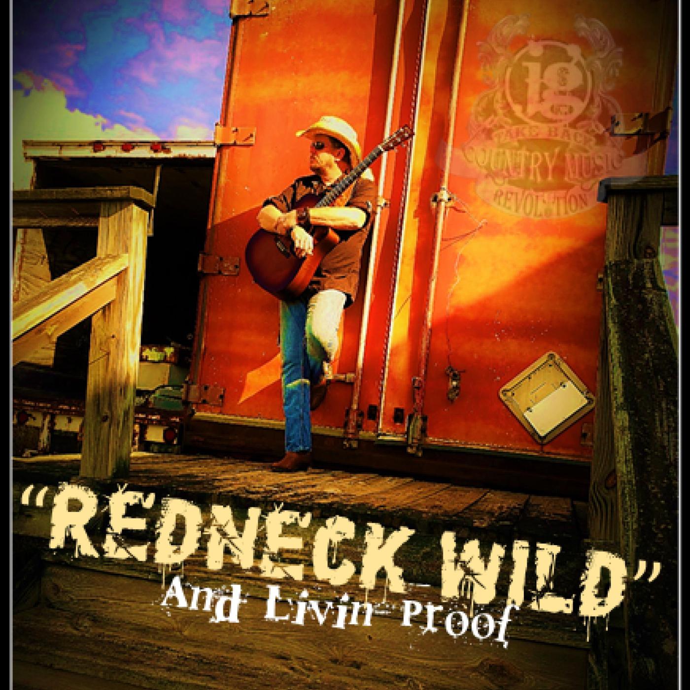 Redneck Wild and Livin' Proof