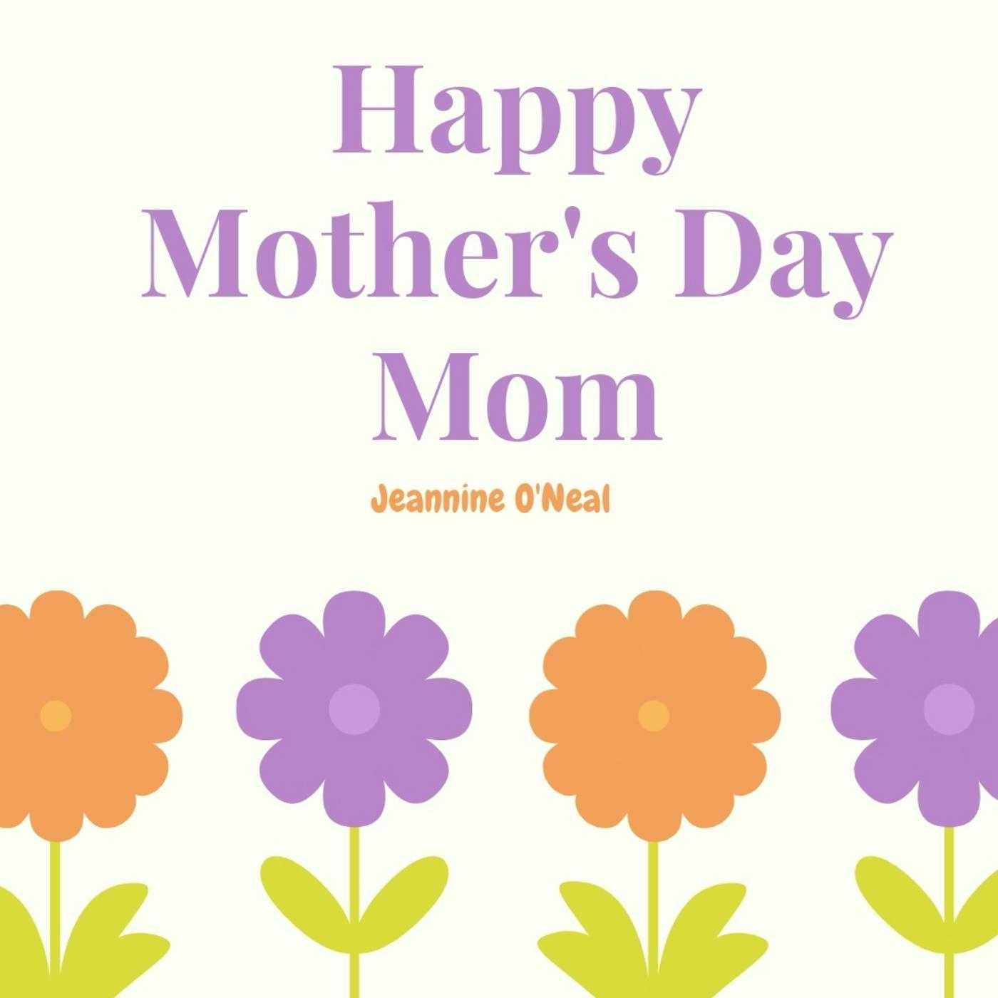 Happy Mothers Day Mom