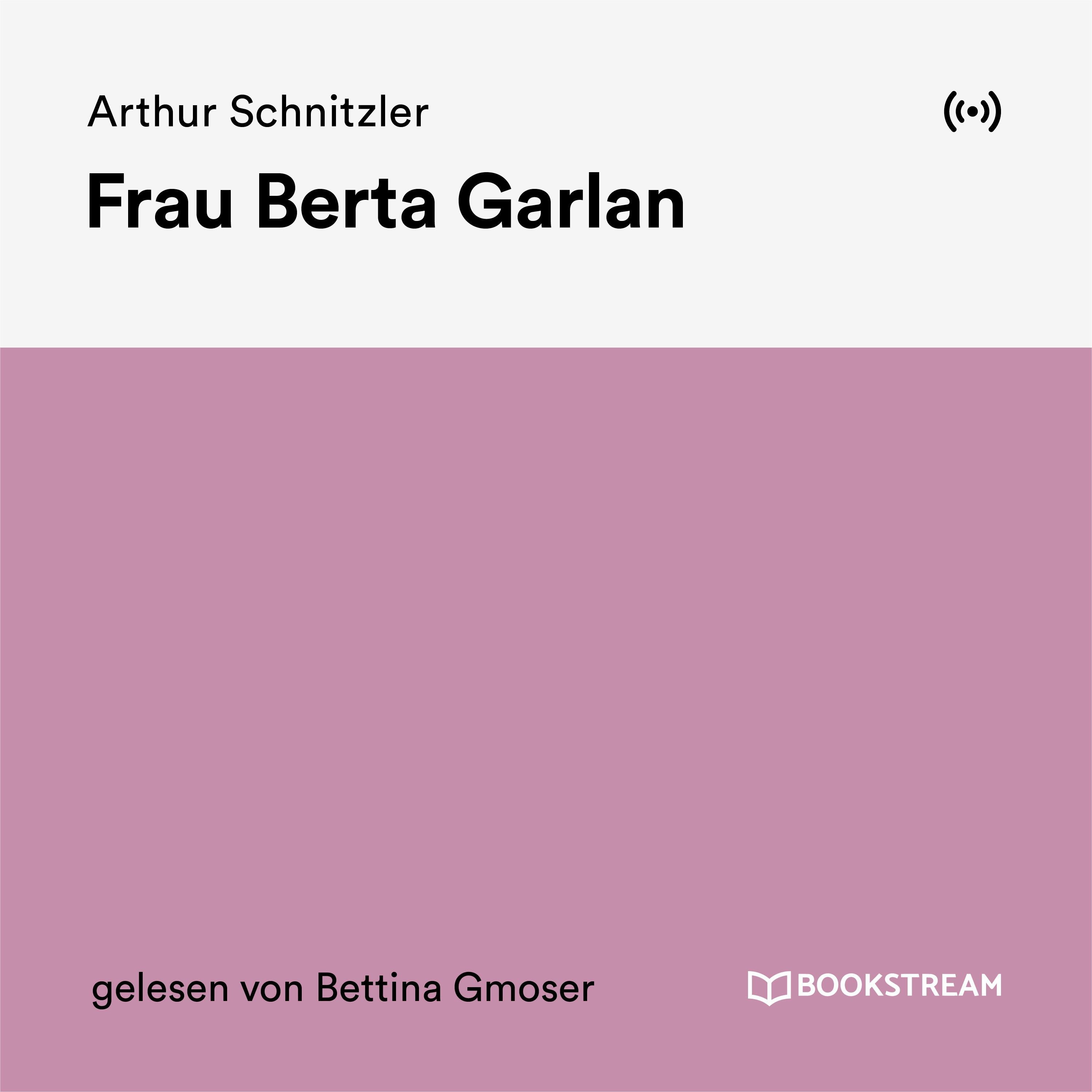 Frau Berta Garlan - Teil 75
